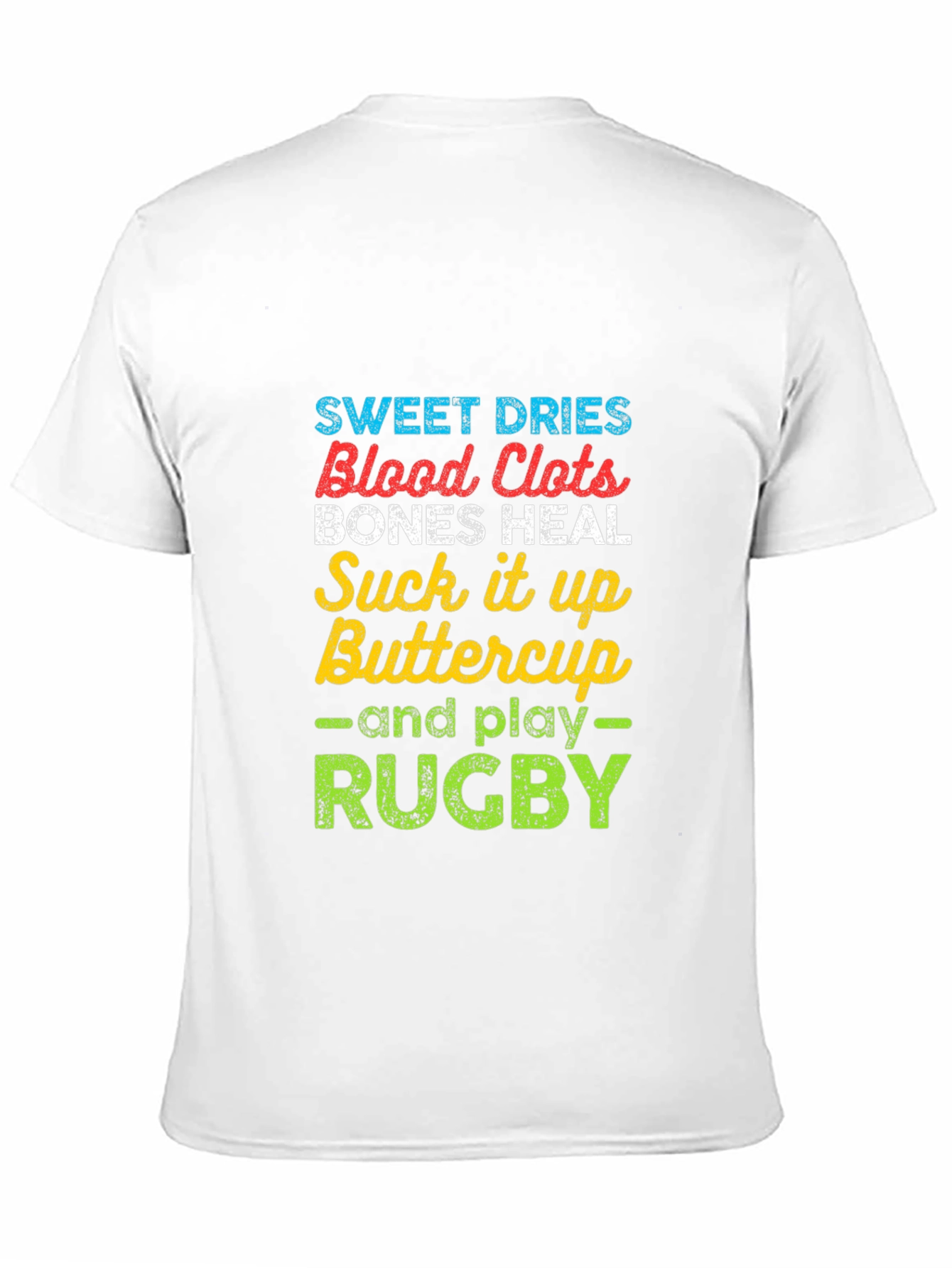 Rugby T-Shirt: Sweet Dries Blood Clots Bones Heal