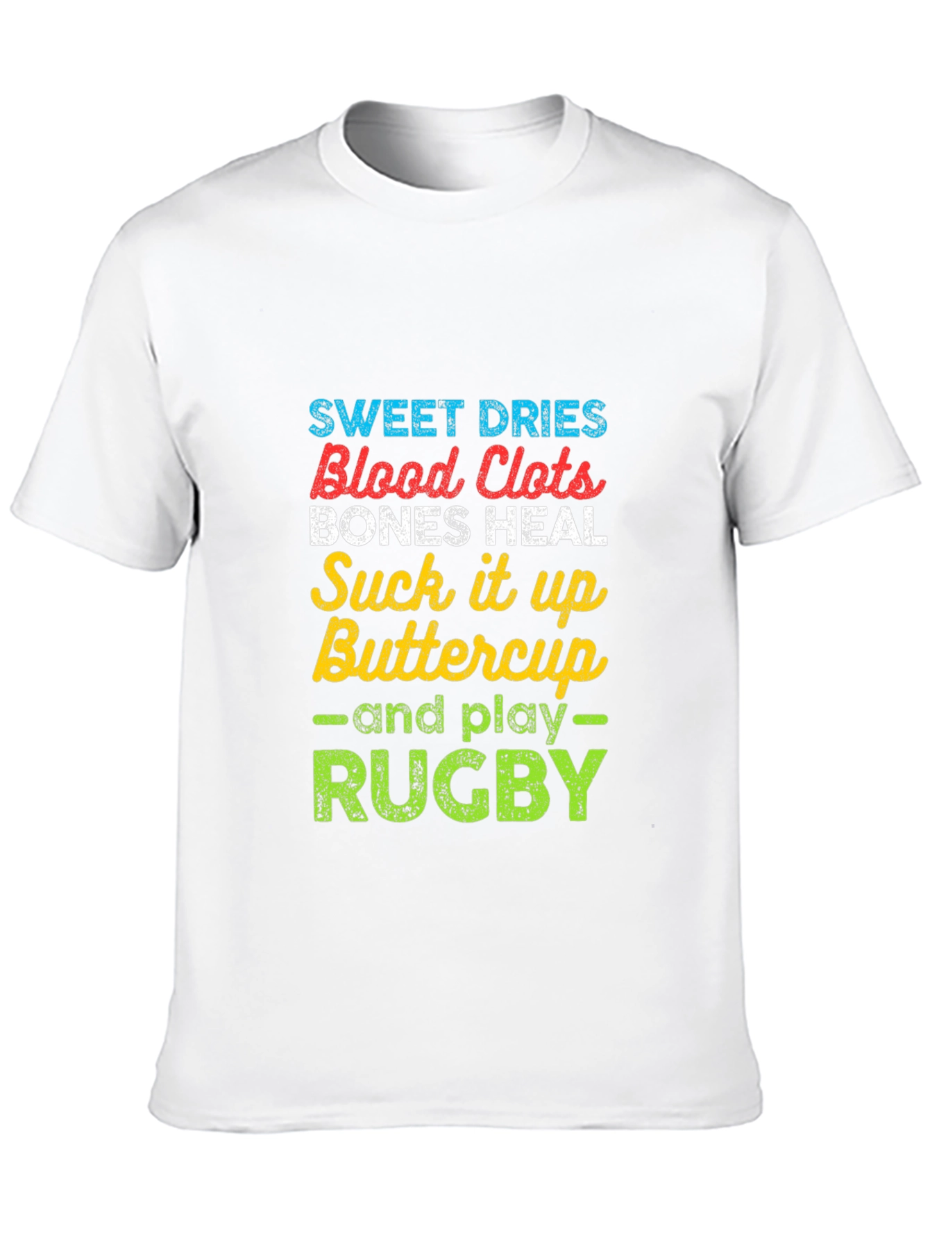 Rugby T-Shirt: Sweet Dries Blood Clots Bones Heal