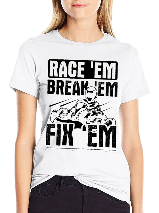 Race Em Break Em Fix Em Black T-Shirt