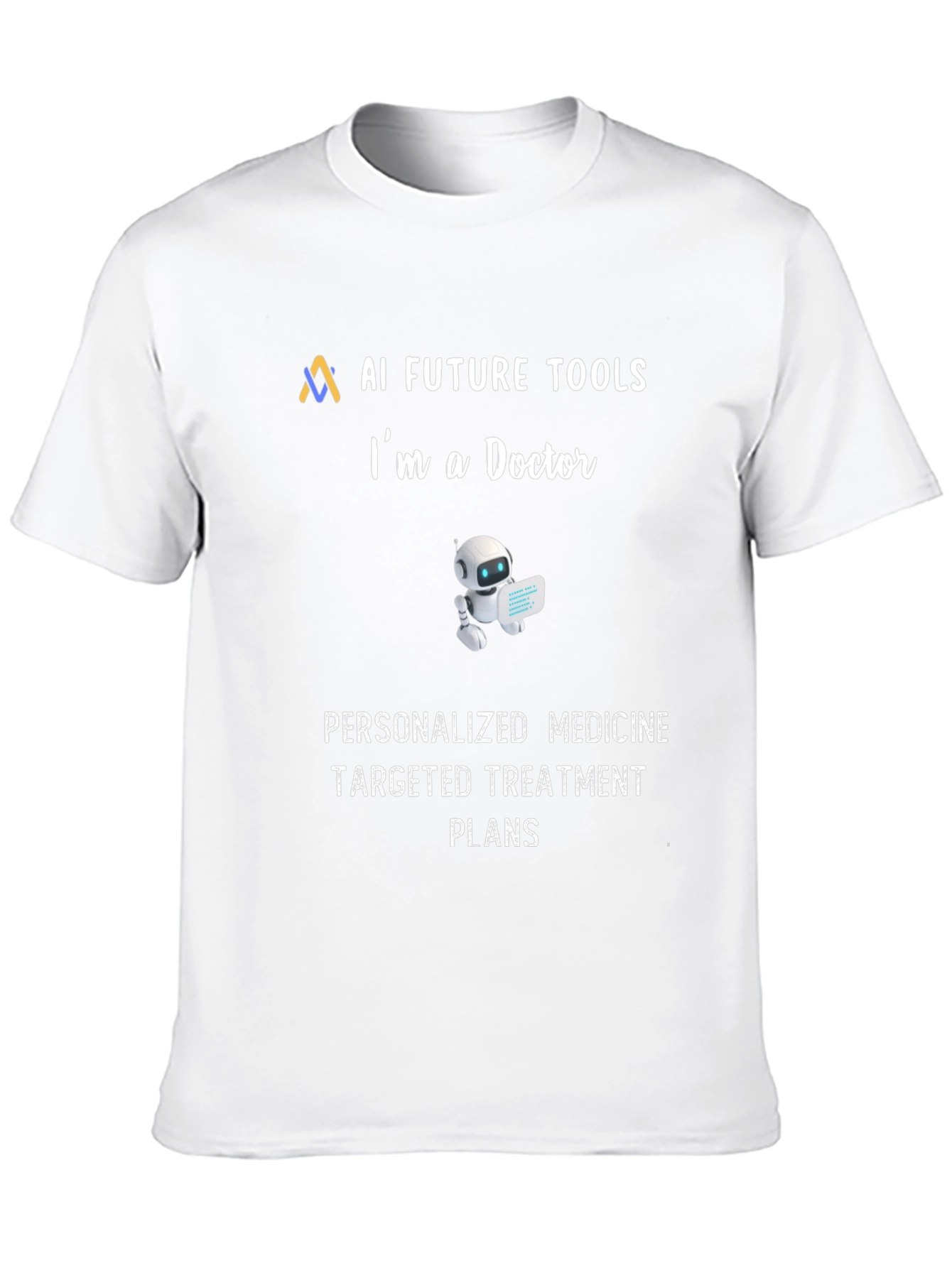 AI Future Tools Im a Doctor T-Shirt
