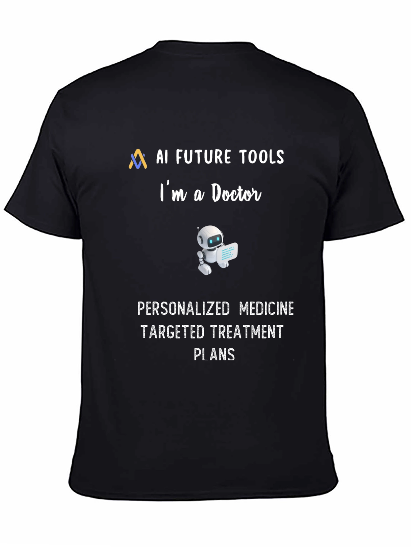 AI Future Tools Im a Doctor T-Shirt