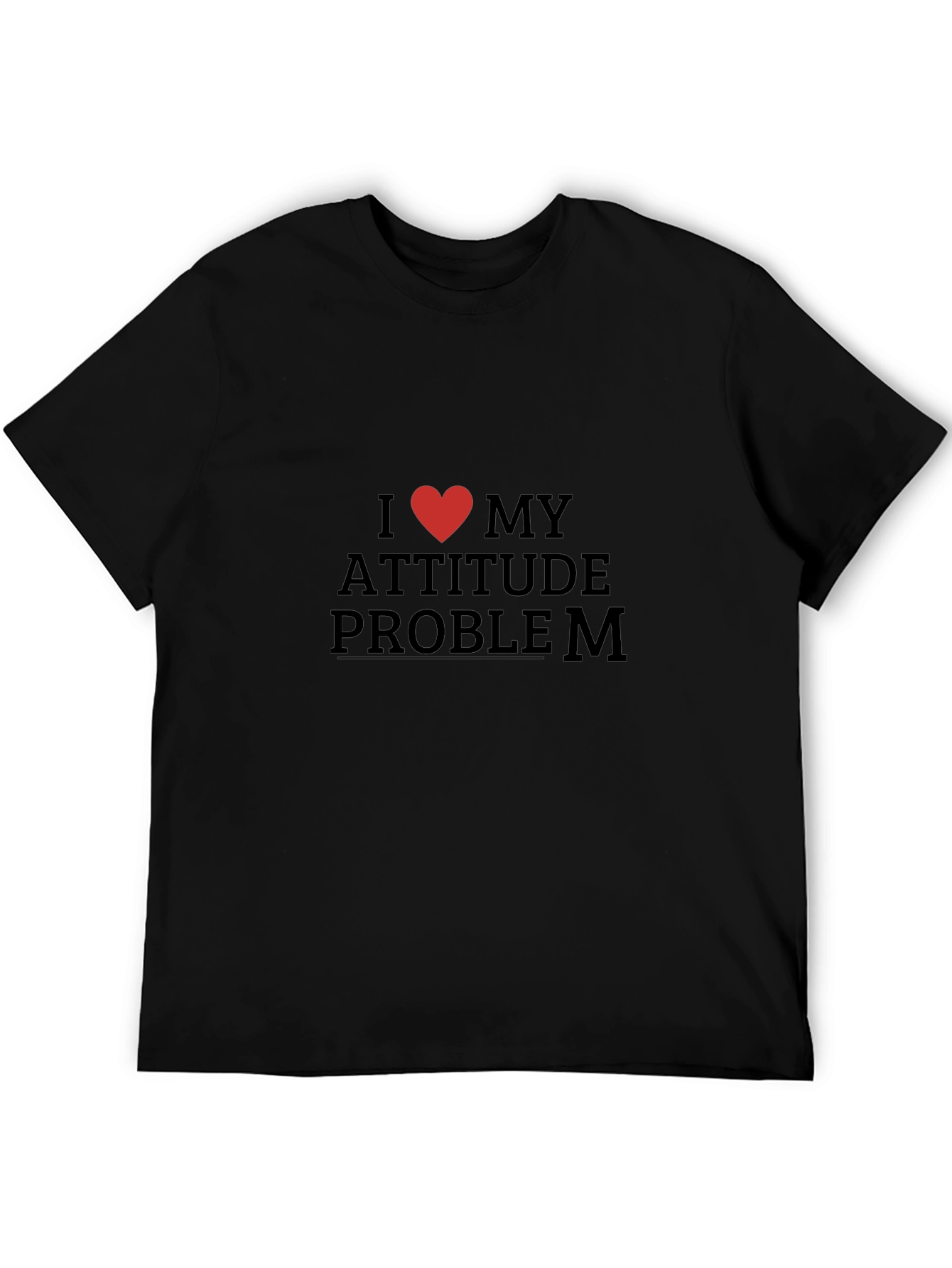 I Love My Attitude Problem Graphic Tee