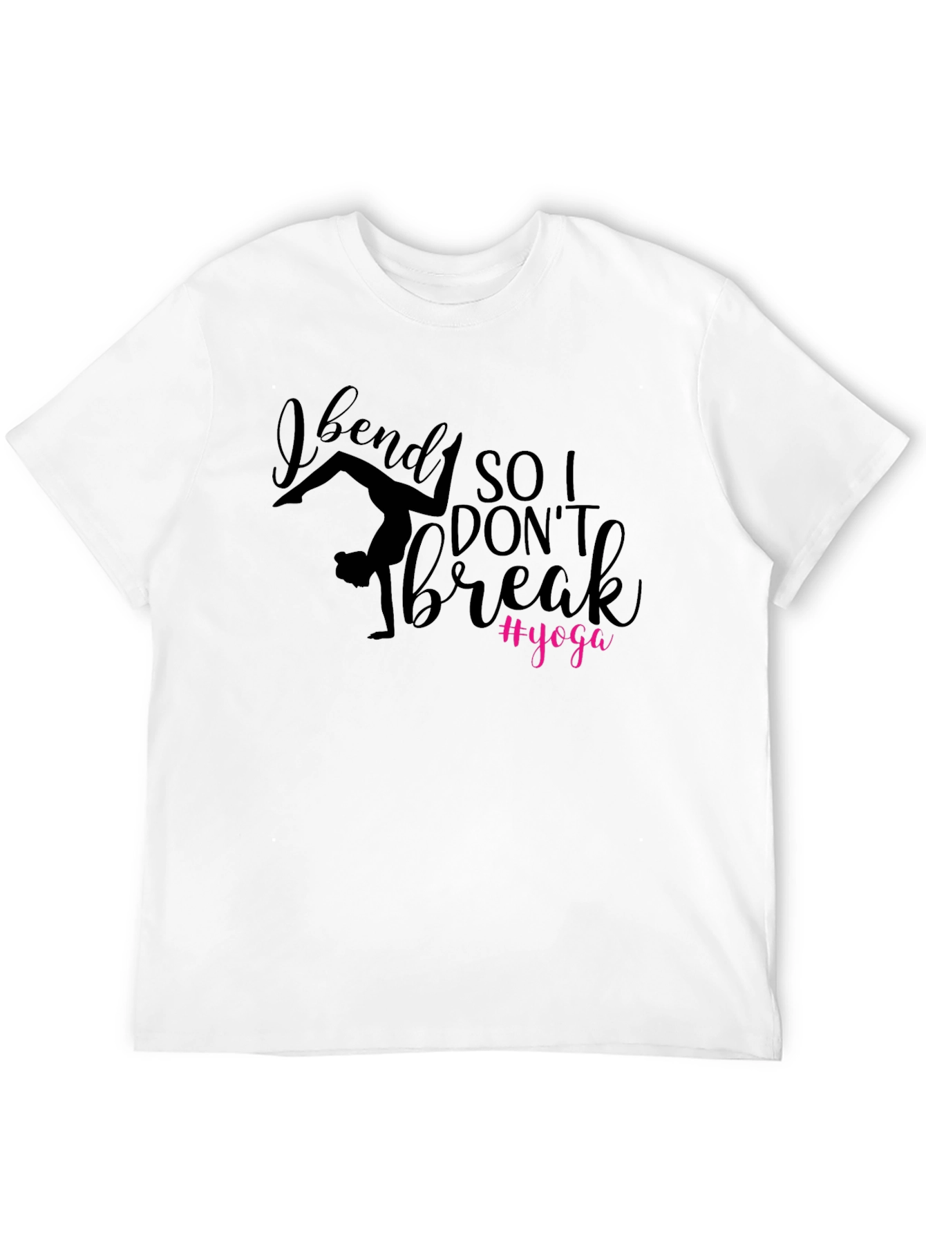 I Bend So I Dont Break Yoga Tee