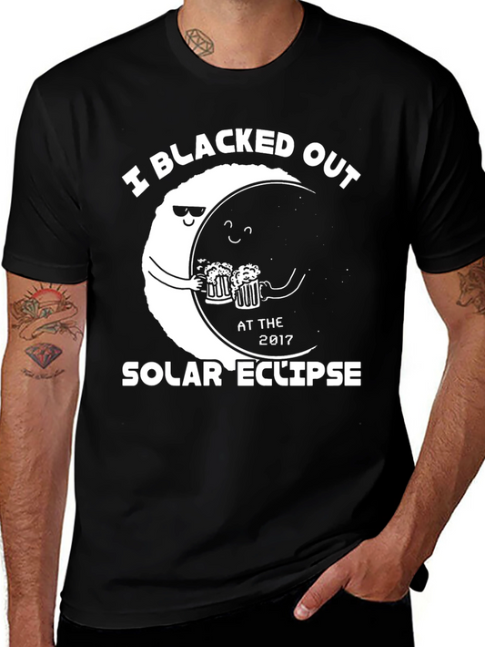 I Blacked Out at The Solar Eclipse T-Shirt