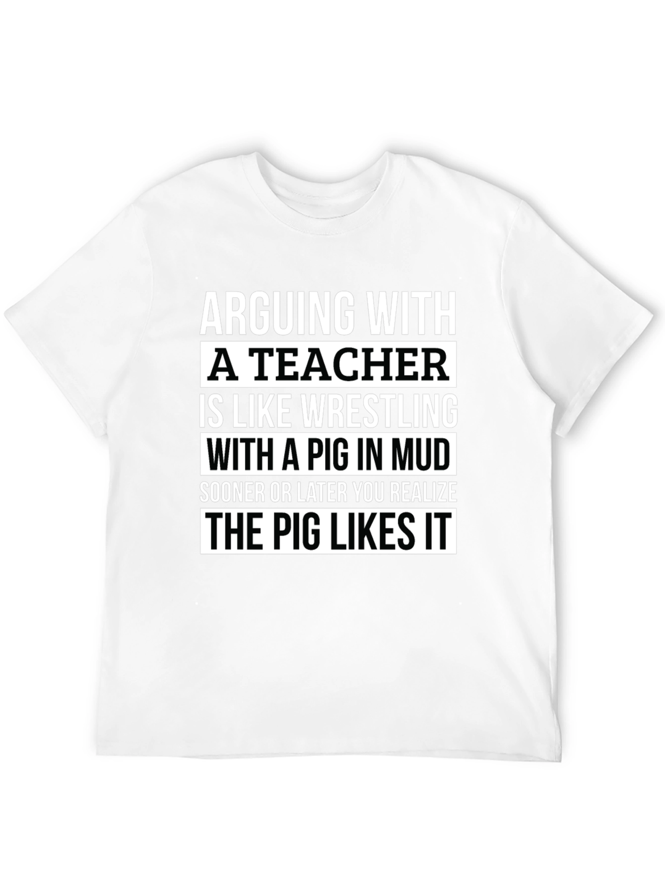 Arguing with a Teacher Funny T-Shirt