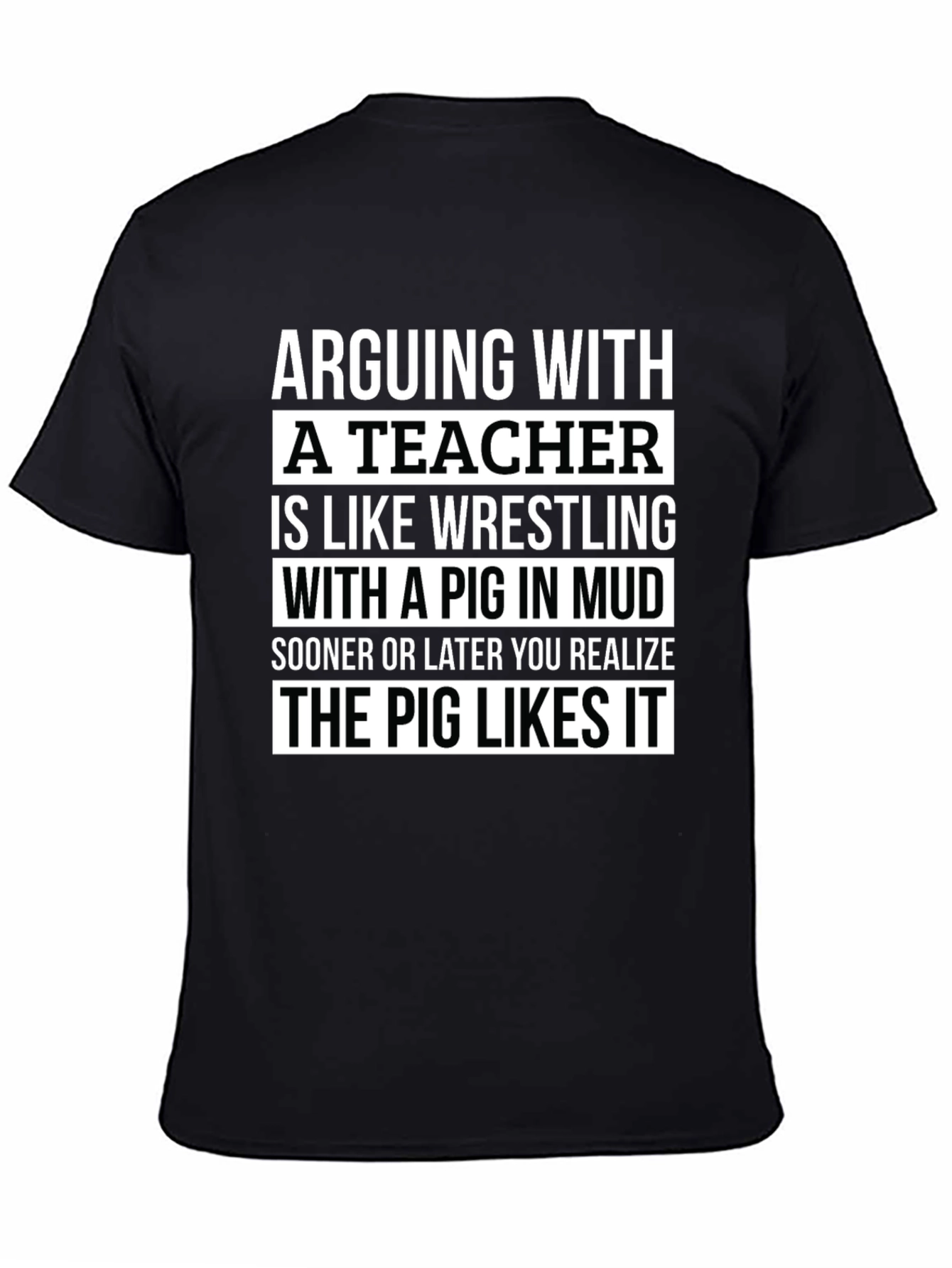 Arguing with a Teacher Funny T-Shirt