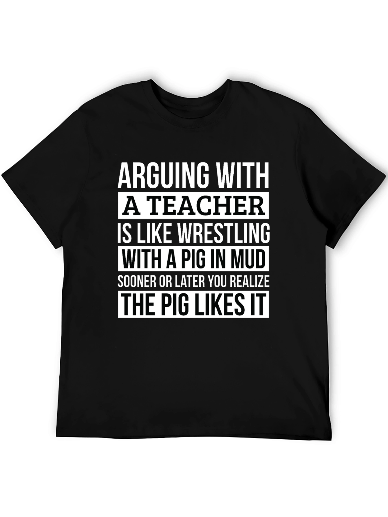 Arguing with a Teacher Funny T-Shirt