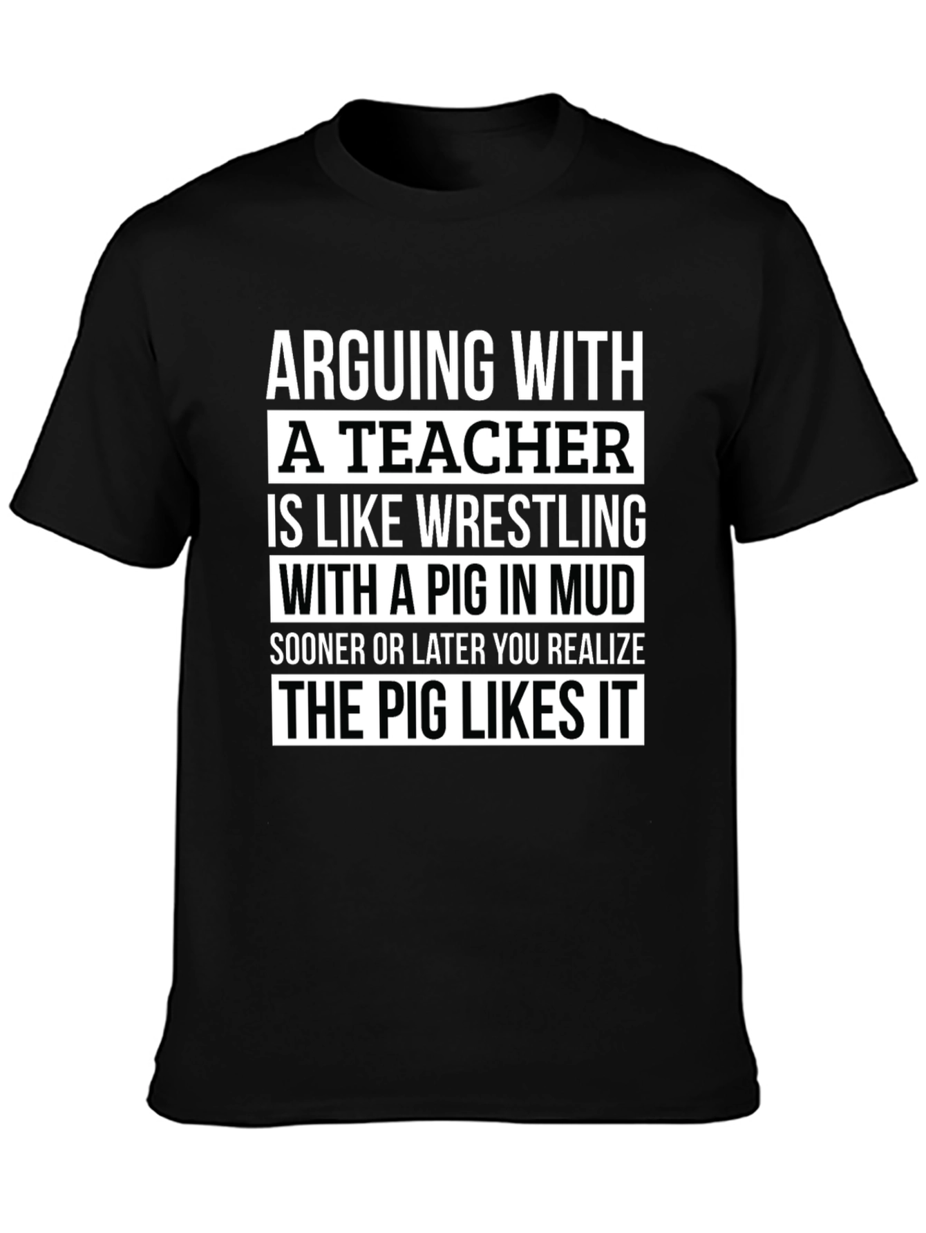 Arguing with a Teacher Funny T-Shirt