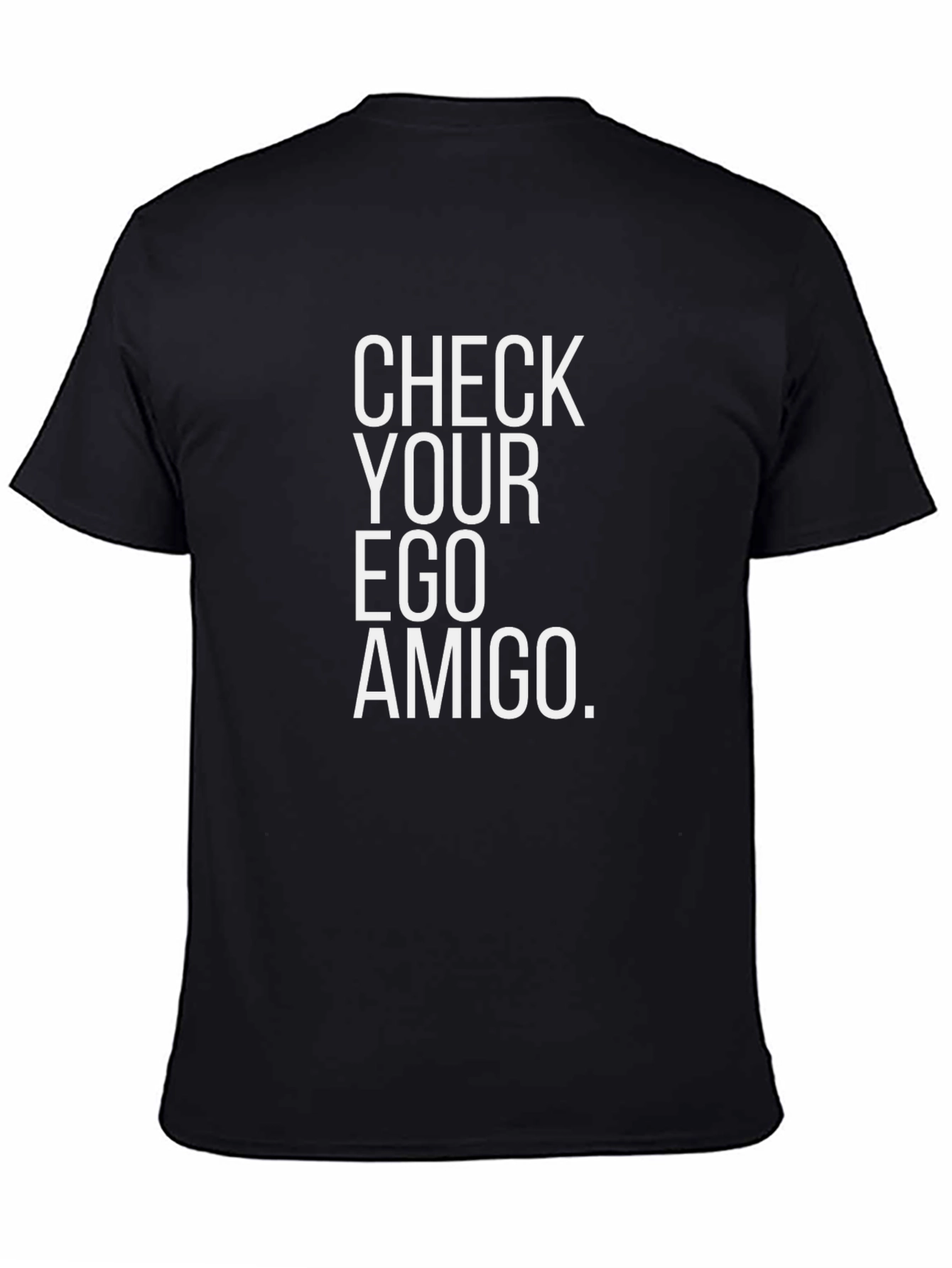 Check Your Ego Amigo T-Shirt - Black