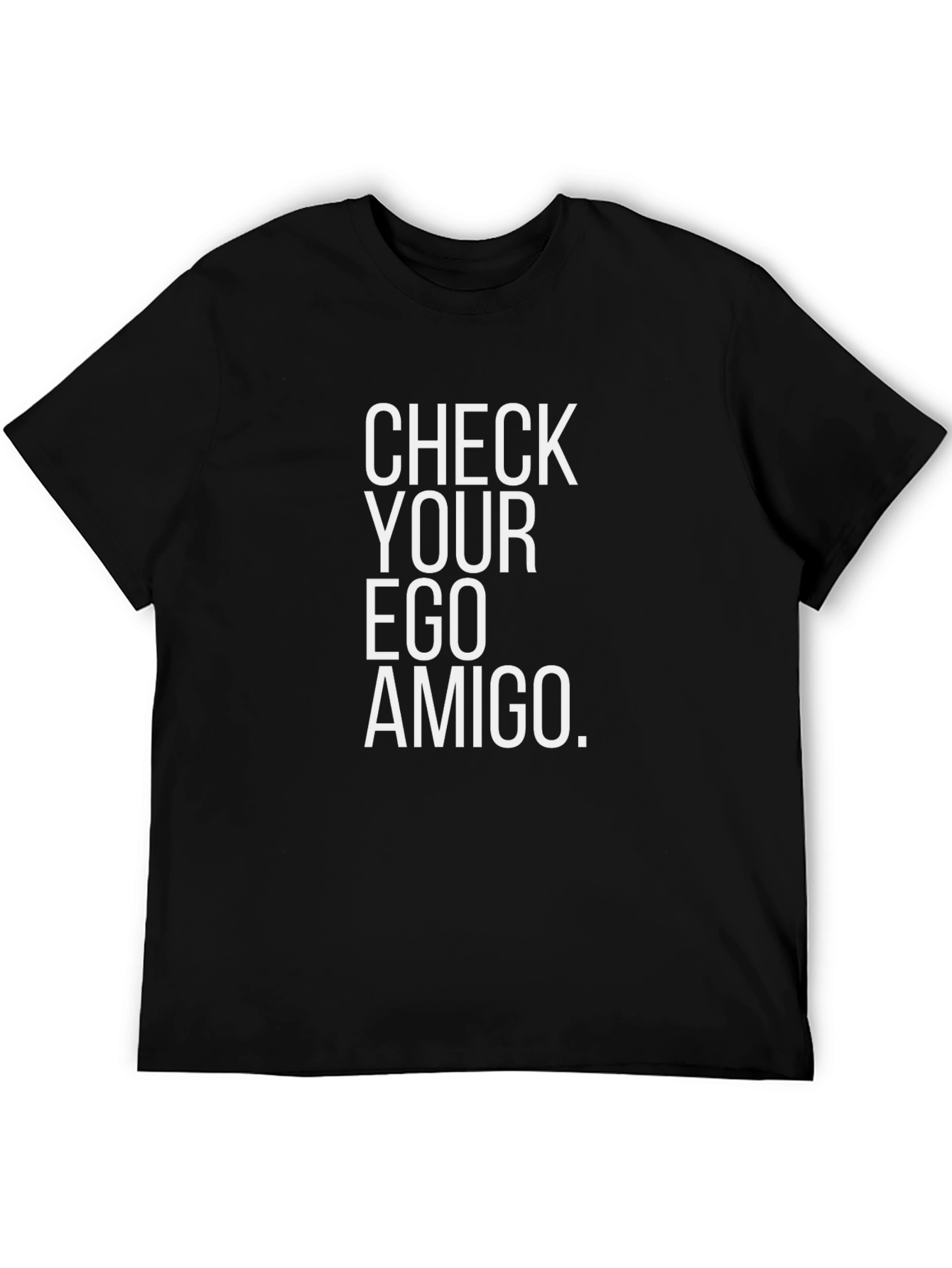 Check Your Ego Amigo T-Shirt - Black