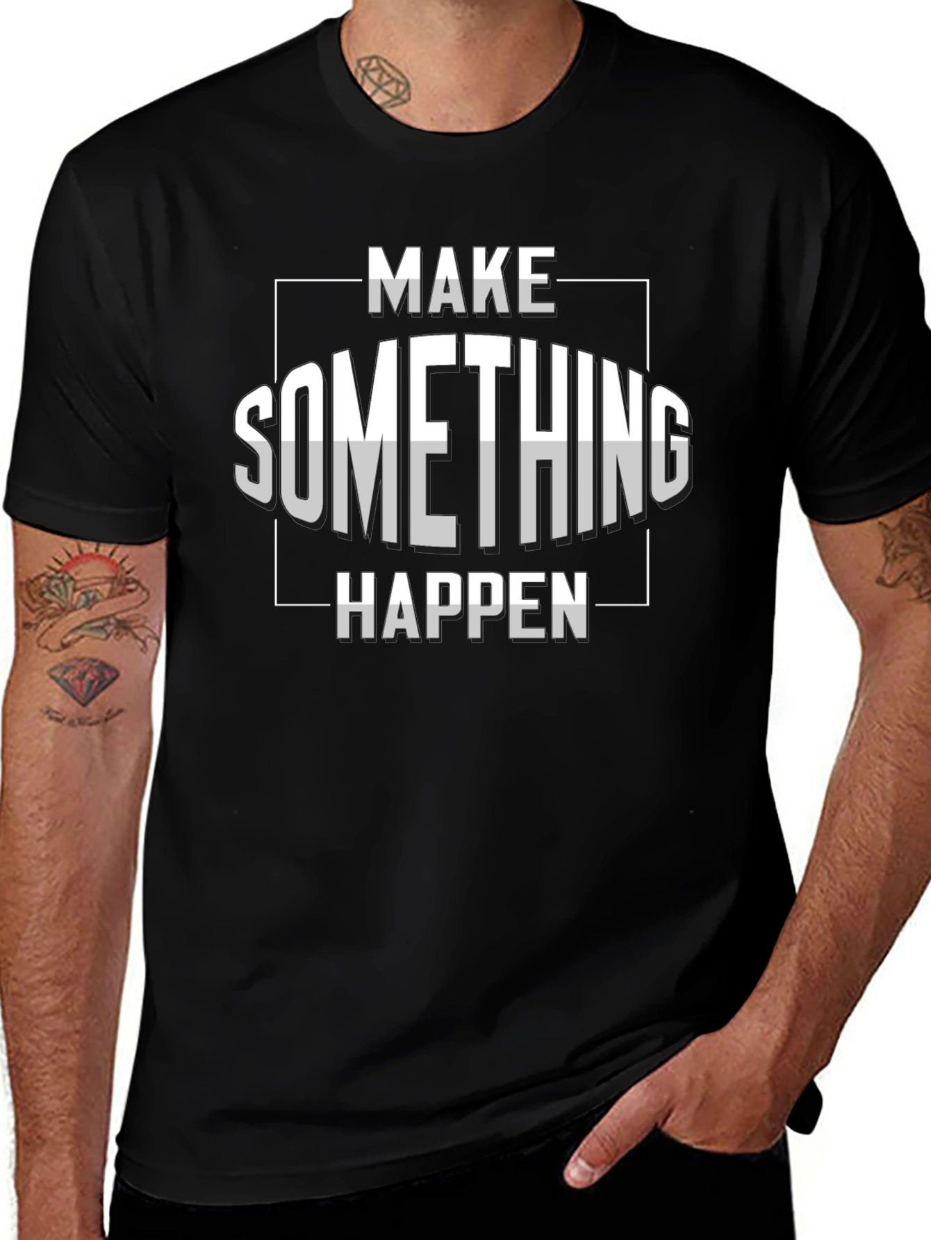 Make Something Happen Graphic T-Shirt