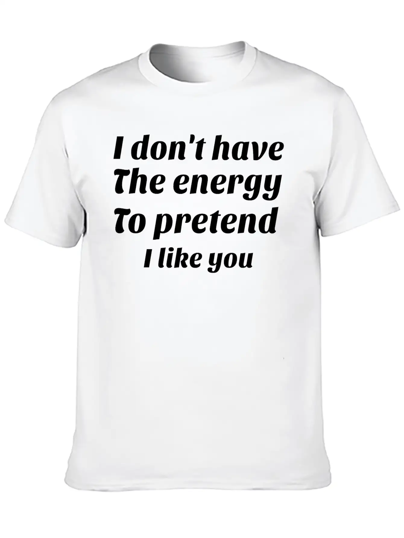 Sarcastic Saying Funny Sarcastic Quote Unisex Casual T-Shirt – Clean Design For Daily Comfort