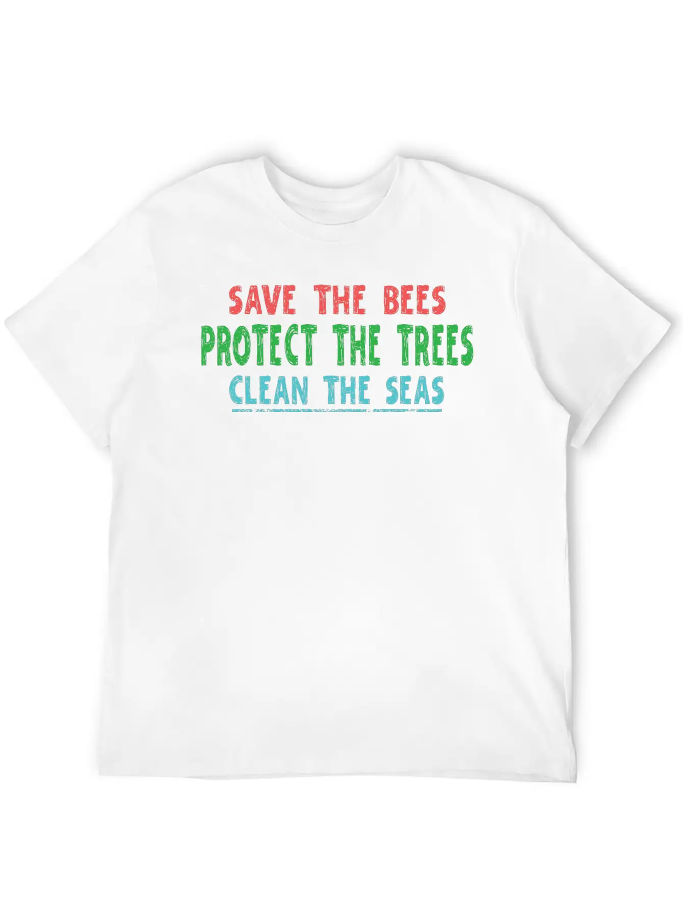 Save The Bees Protect The Trees Clean The Seas Unisex Casual T-Shirt – Clean Design For Daily Comfort