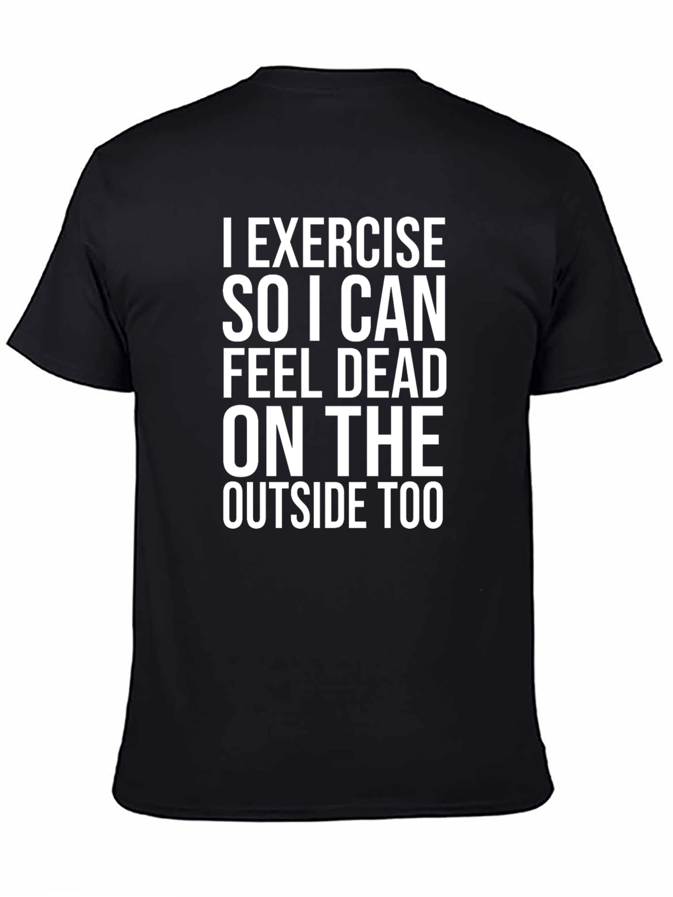 Funny Exercise Feel Dead T-Shirt