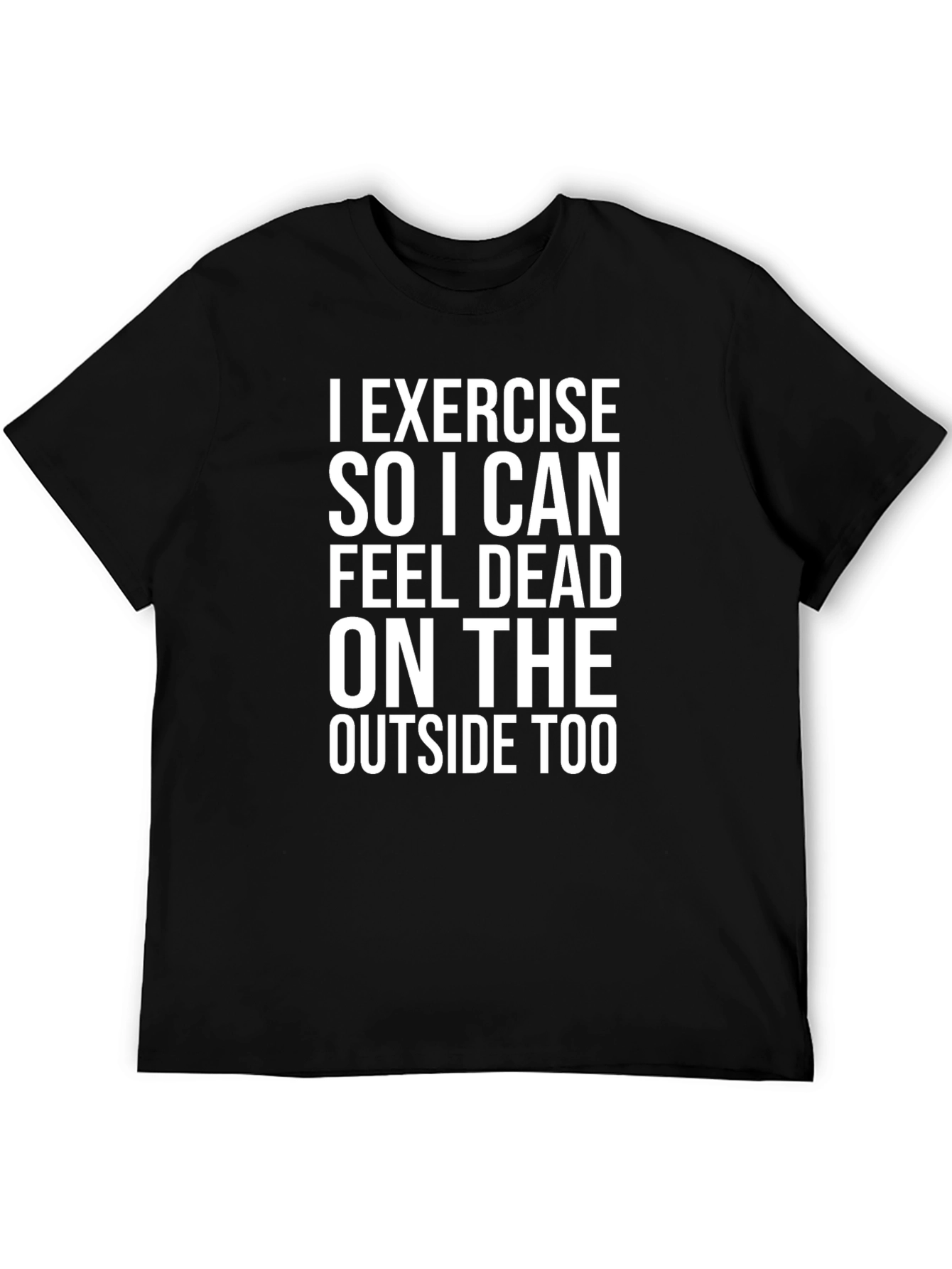 Funny Exercise Feel Dead T-Shirt