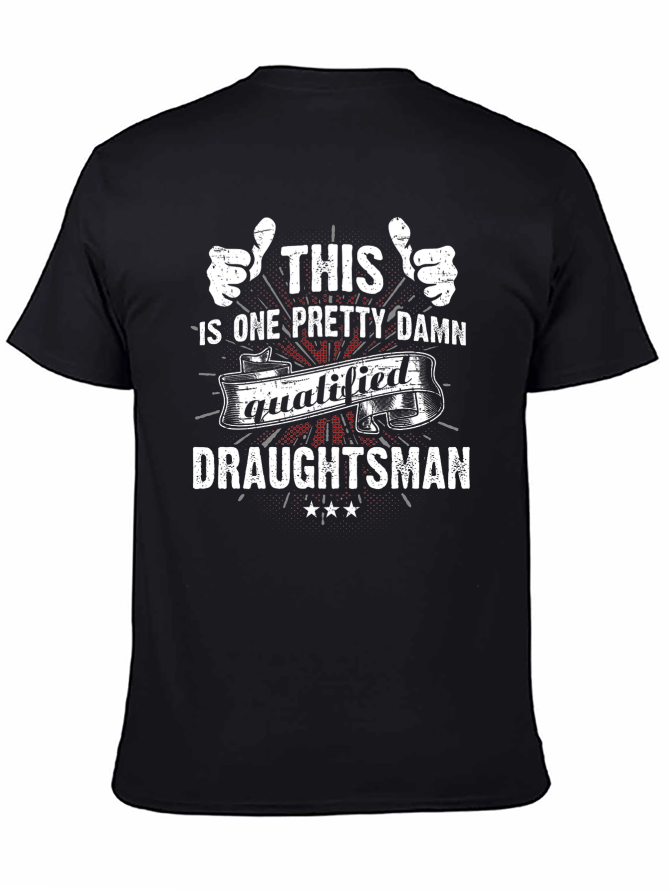 Qualified Draughtsman T-Shirt - Funny Job Pride Tee