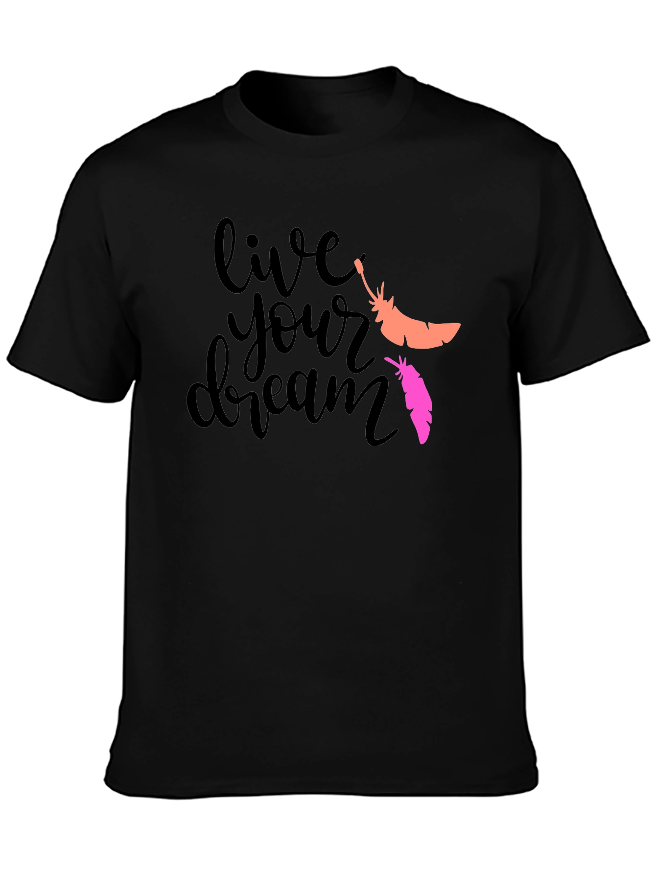 Live Your Dream T-Shirt: Feather Graphic