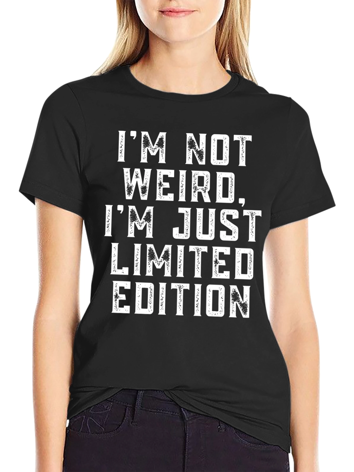 Funny Im Not Weird Limited Edition Black T-Shirt