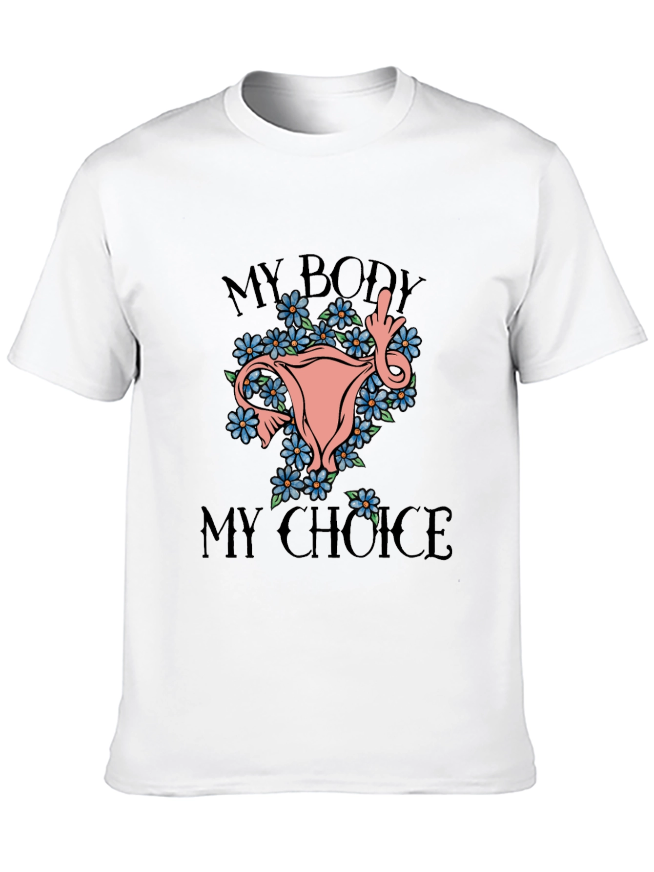 My Body My Choice Graphic Tee
