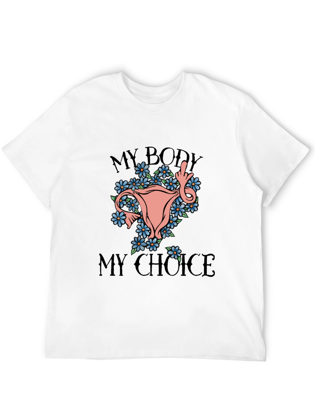 My Body My Choice Graphic Tee