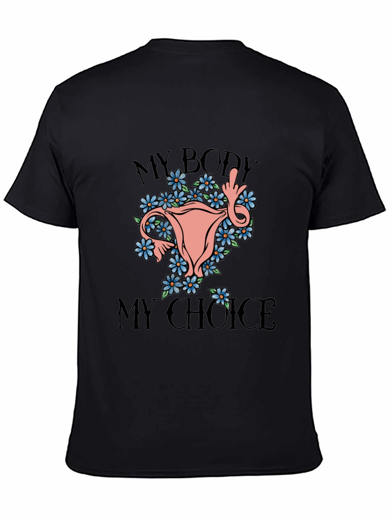 My Body My Choice Graphic Tee