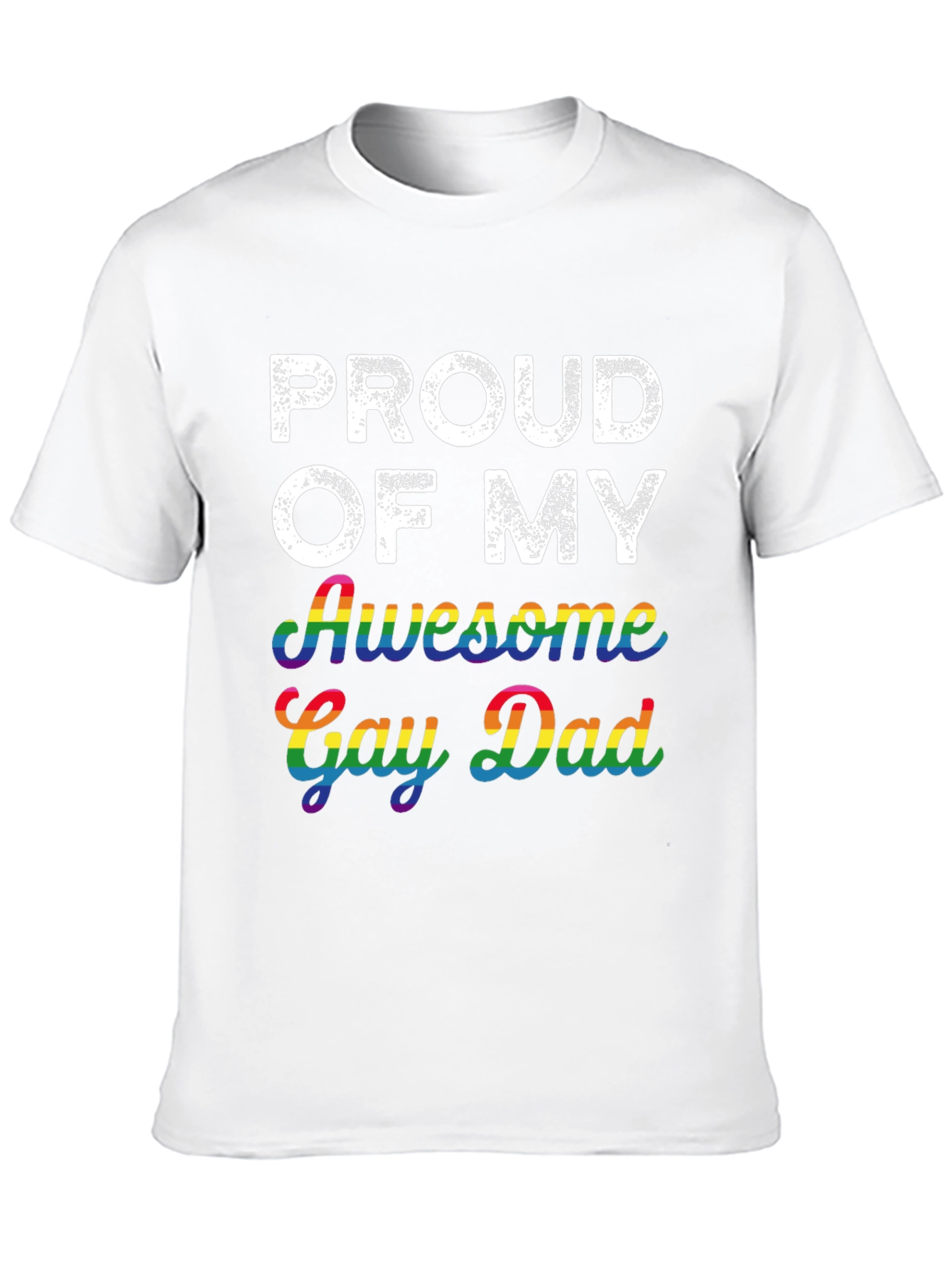 Proud of My Awesome Gay Dad T-Shirt
