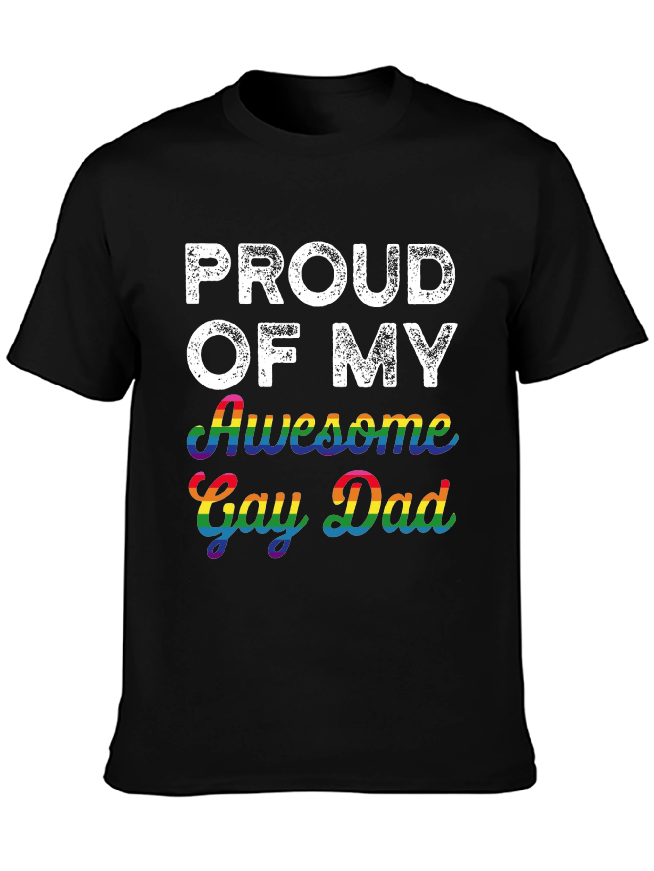 Proud of My Awesome Gay Dad T-Shirt
