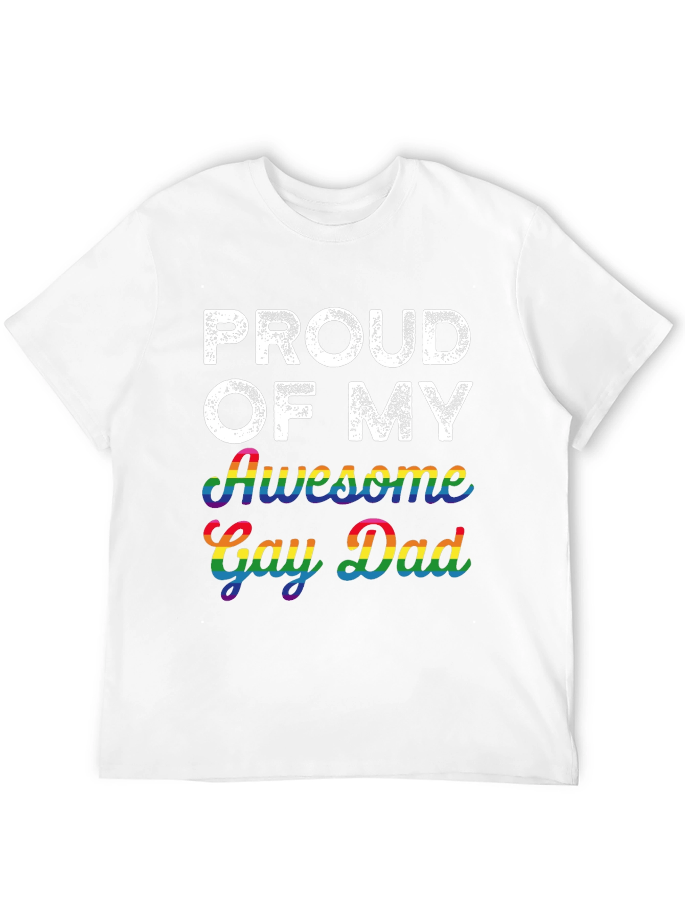 Proud of My Awesome Gay Dad T-Shirt