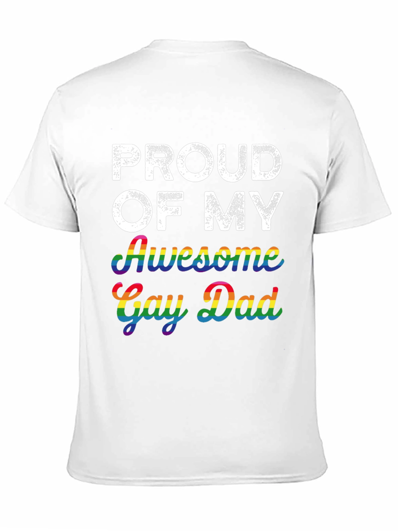 Proud of My Awesome Gay Dad T-Shirt
