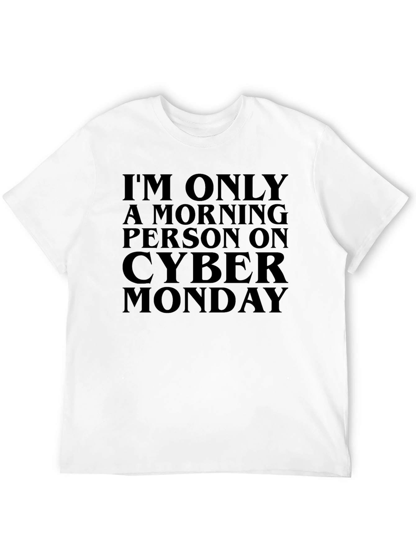 Cyber Monday Morning Person Black T-Shirt