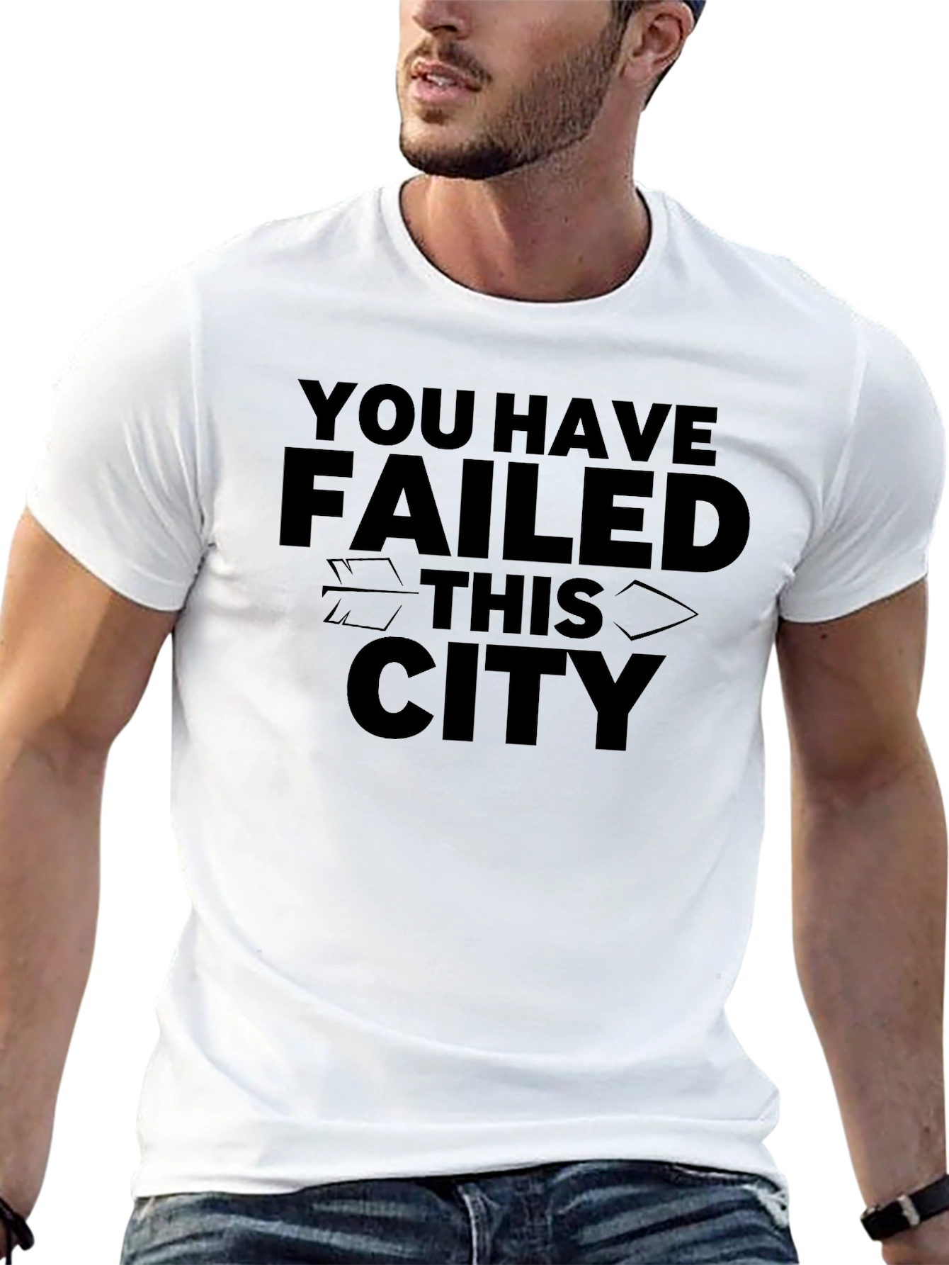 You Have Failed This City Graphic Tee