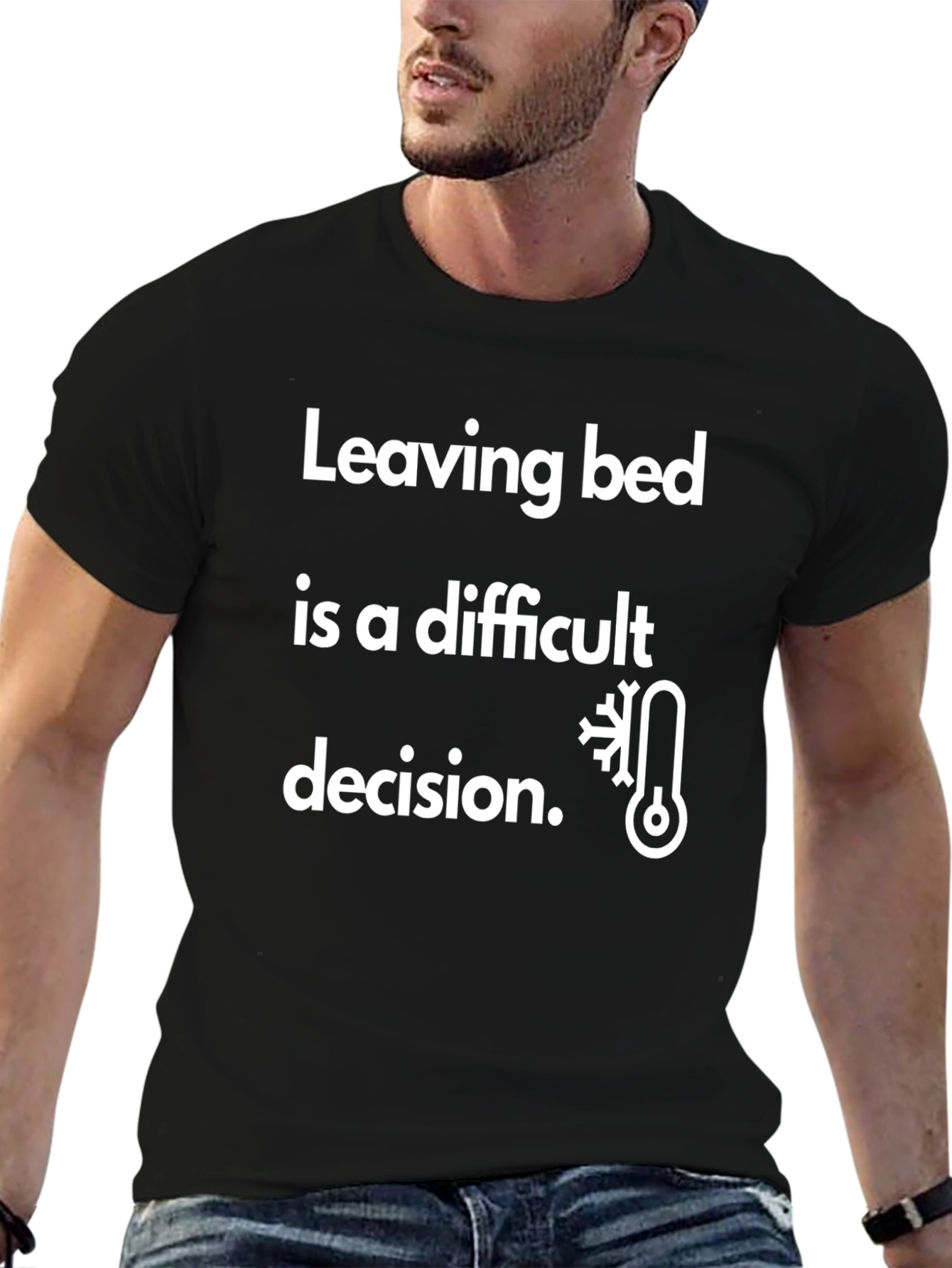 Funny Cold Weather T-Shirt - Leaving Bed is Difficult