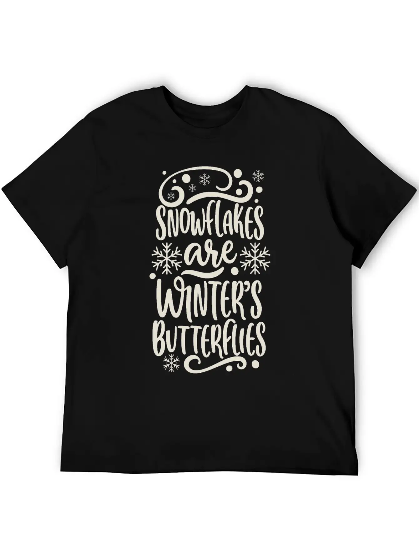 Snowflakes Are Winters Butterflies Saying Quote Unisex Casual T-Shirt – Clean Design For Daily Comfort