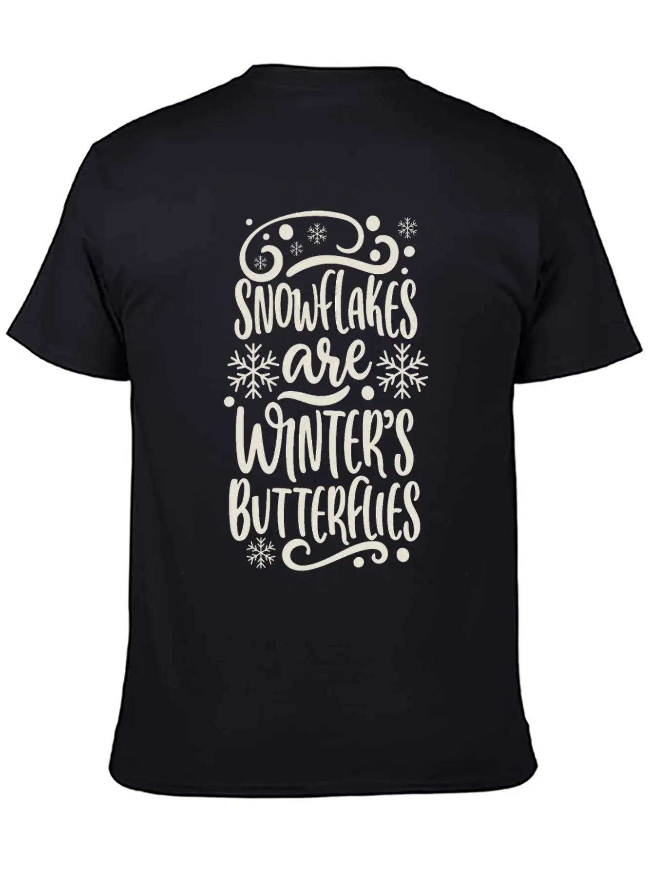 Snowflakes Are Winters Butterflies Saying Quote Unisex Casual T-Shirt – Clean Design For Daily Comfort