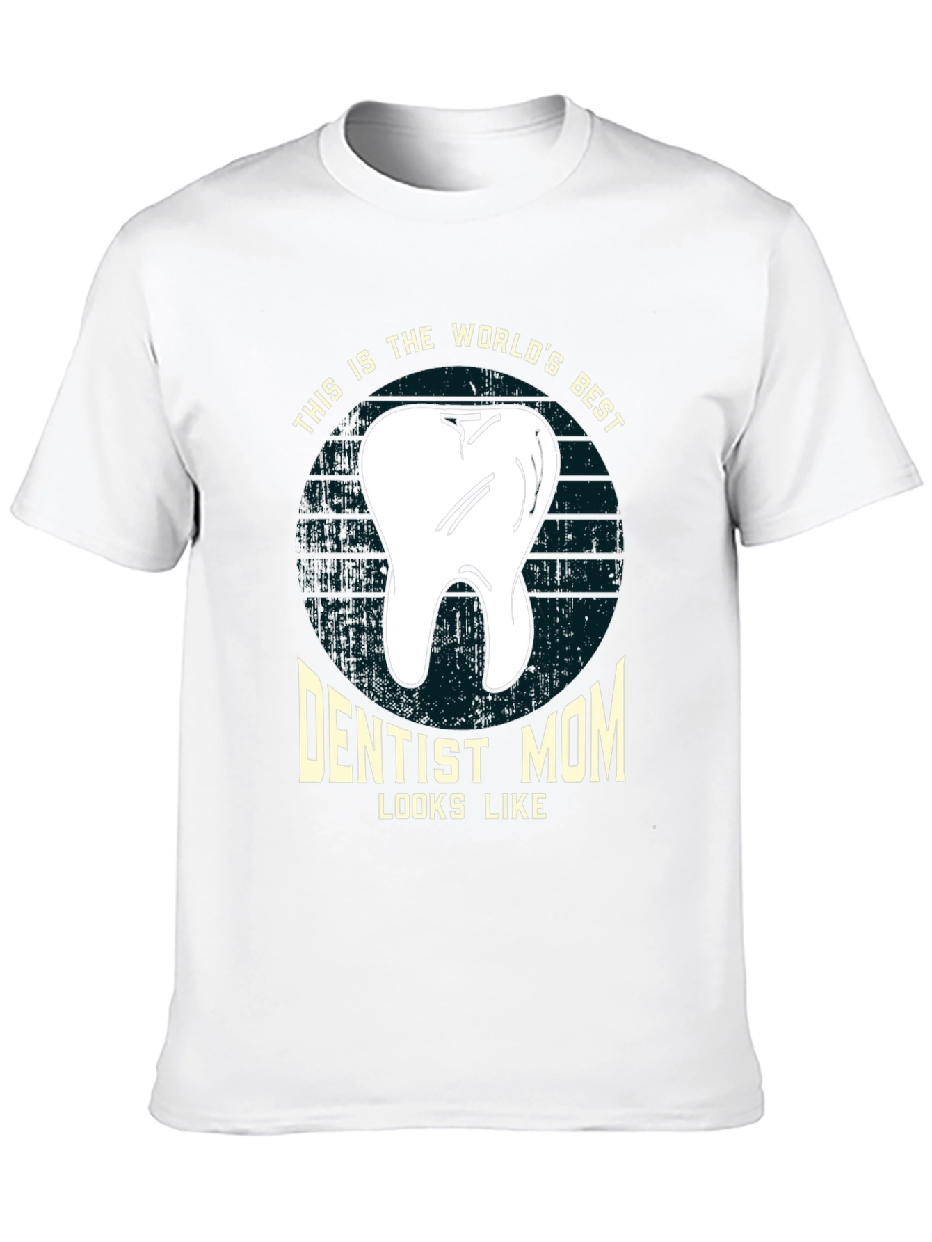 Dentist Mom T-Shirt - Worlds Best Design