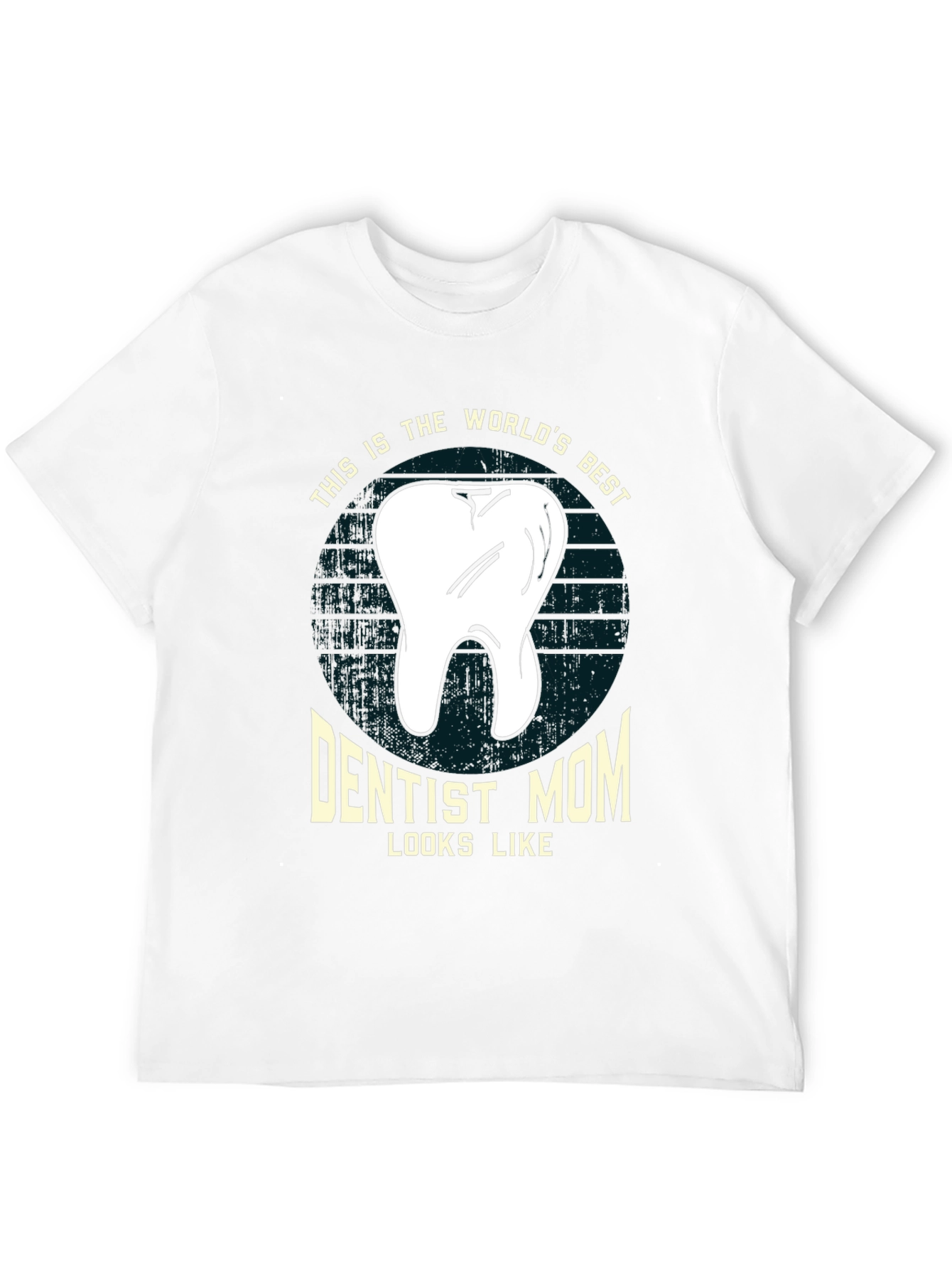 Dentist Mom T-Shirt - Worlds Best Design