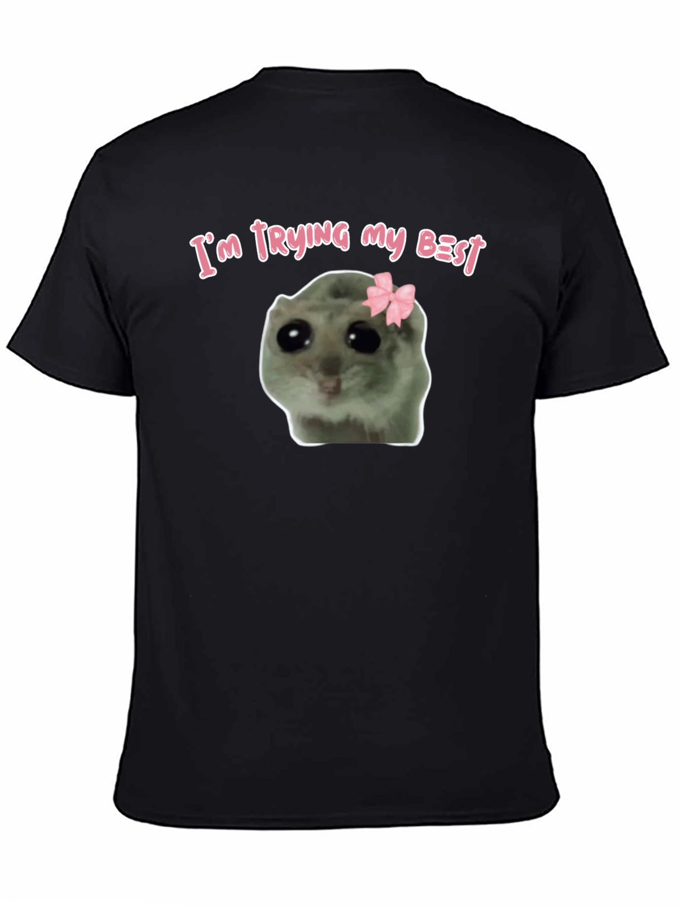 Im Trying My Best Cute Hamster T-Shirt