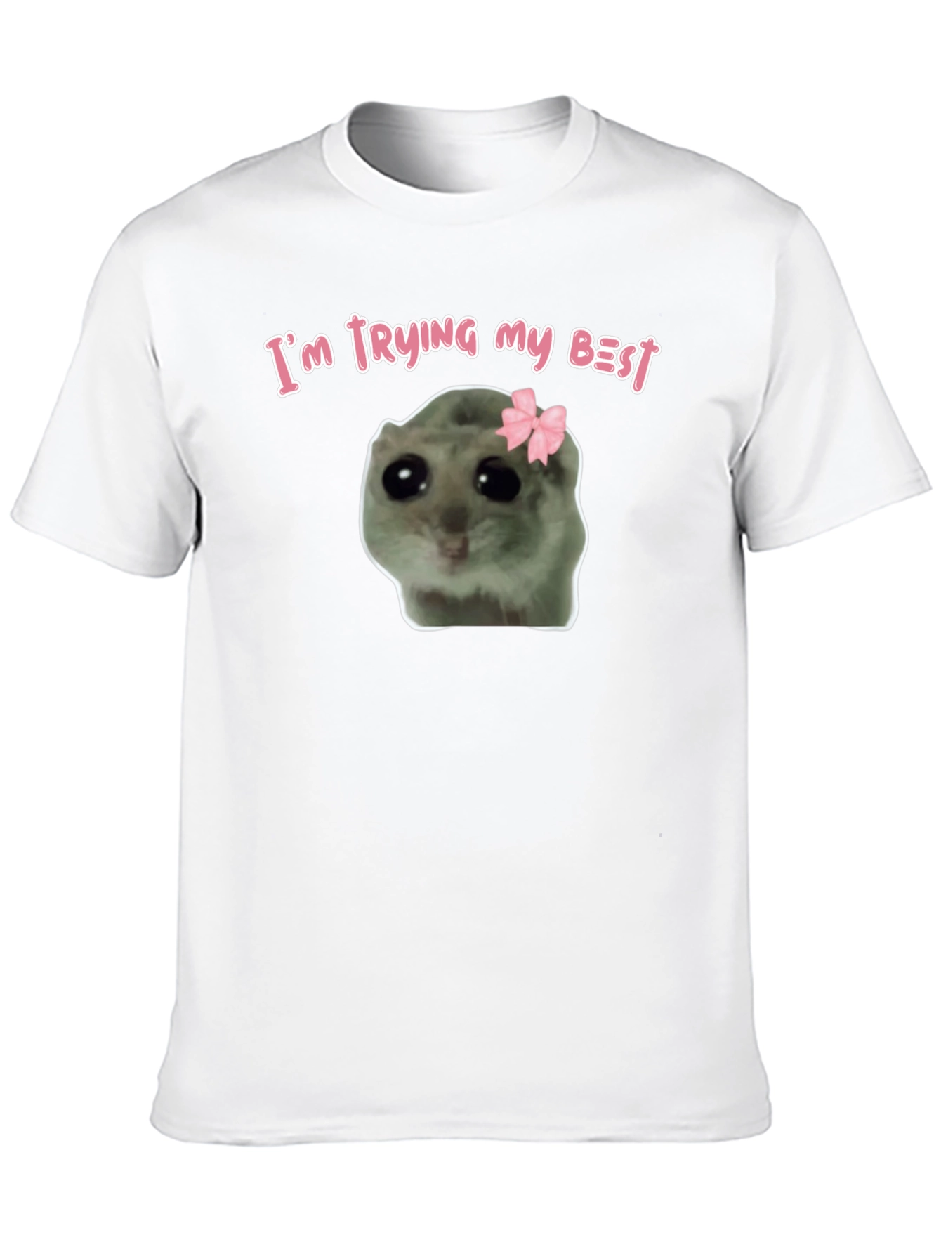 Im Trying My Best Cute Hamster T-Shirt