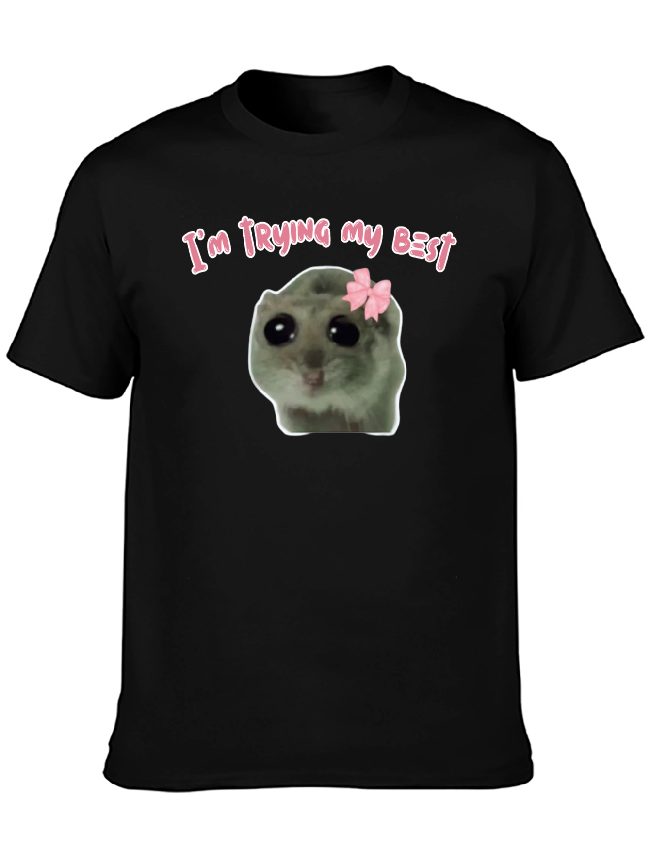 Im Trying My Best Cute Hamster T-Shirt