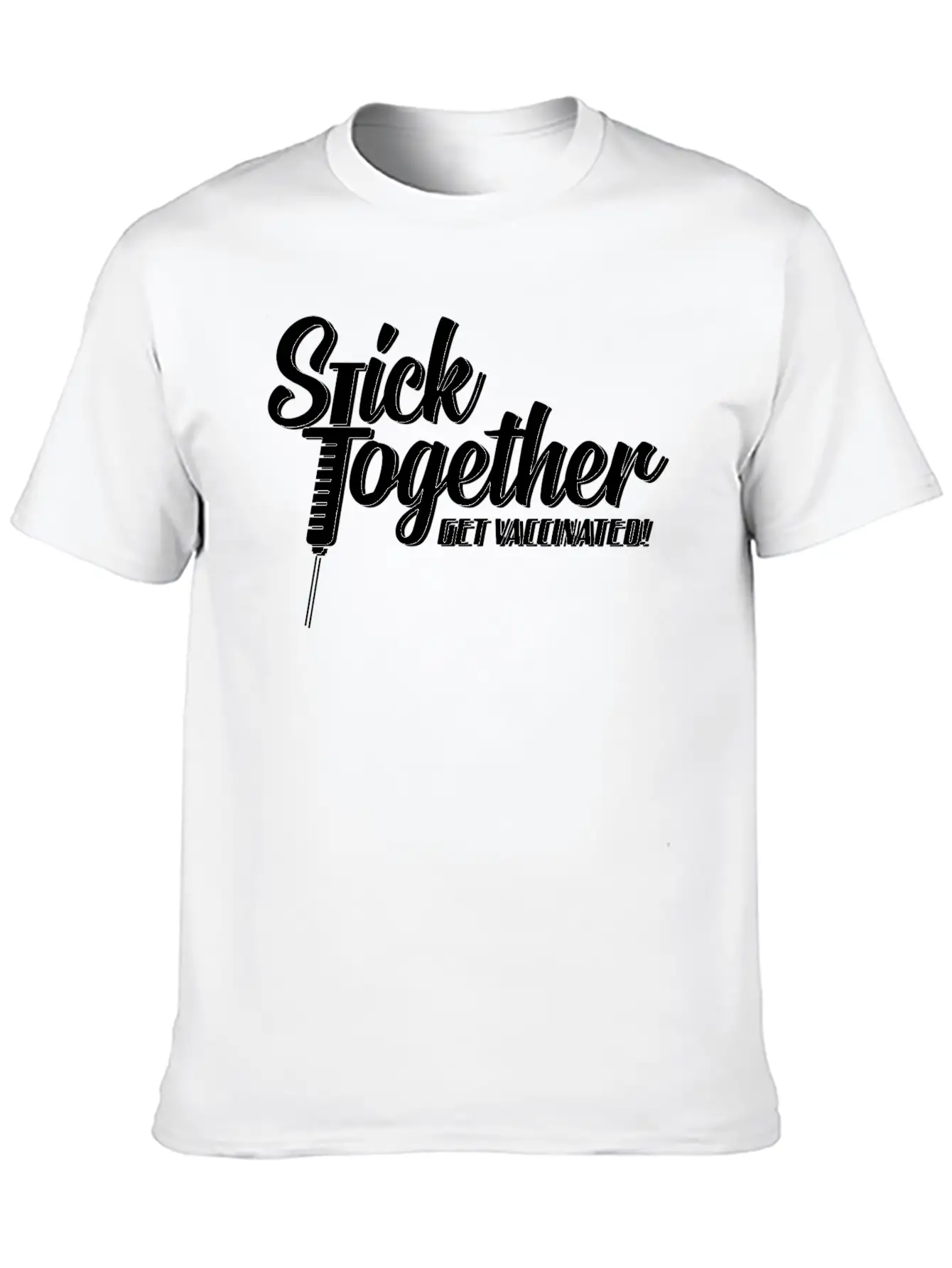 Stick Together Get Vaccinated Unisex Casual T-Shirt – Clean Design For Daily Comfort