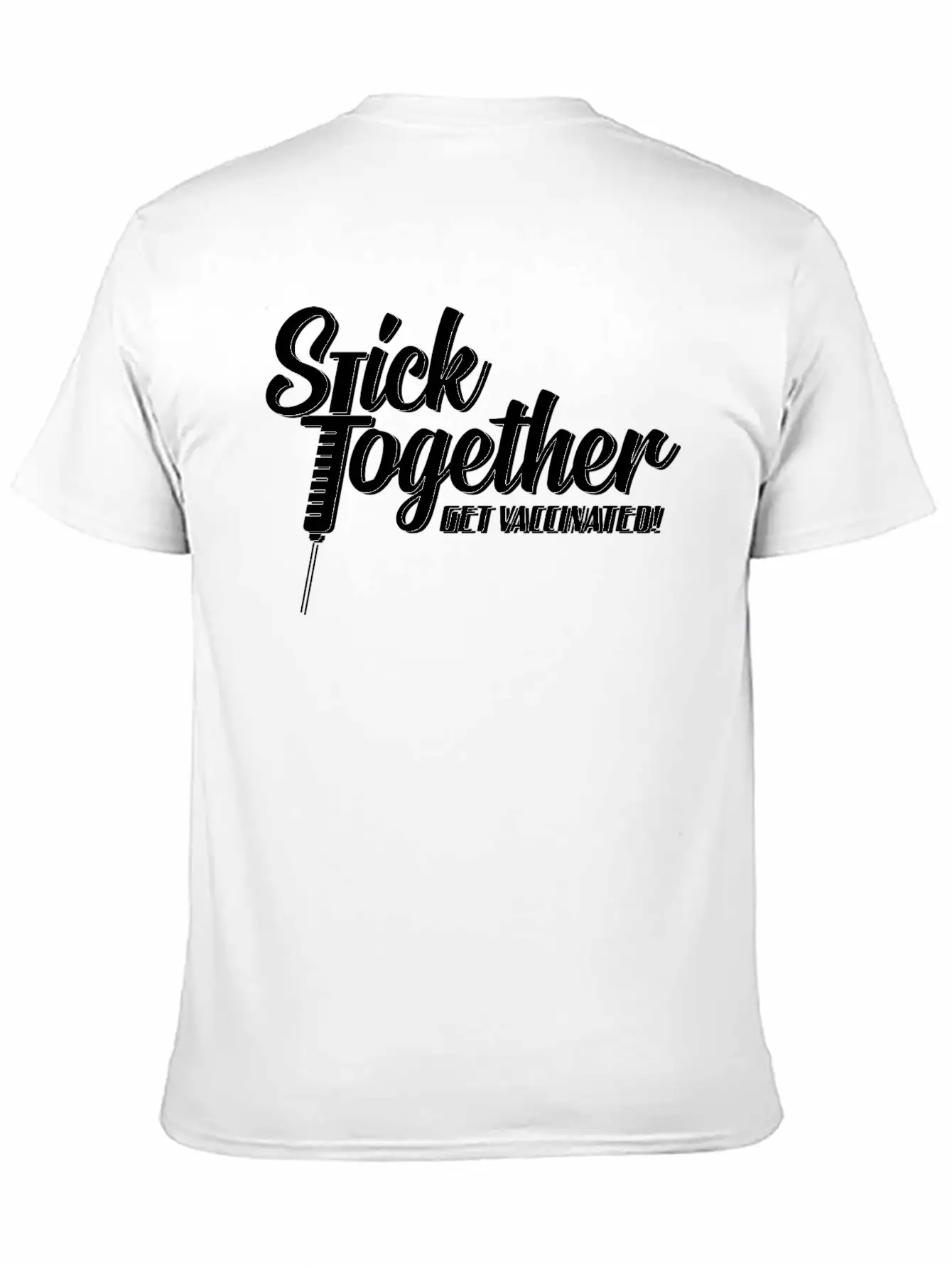 Stick Together Get Vaccinated Unisex Casual T-Shirt – Clean Design For Daily Comfort