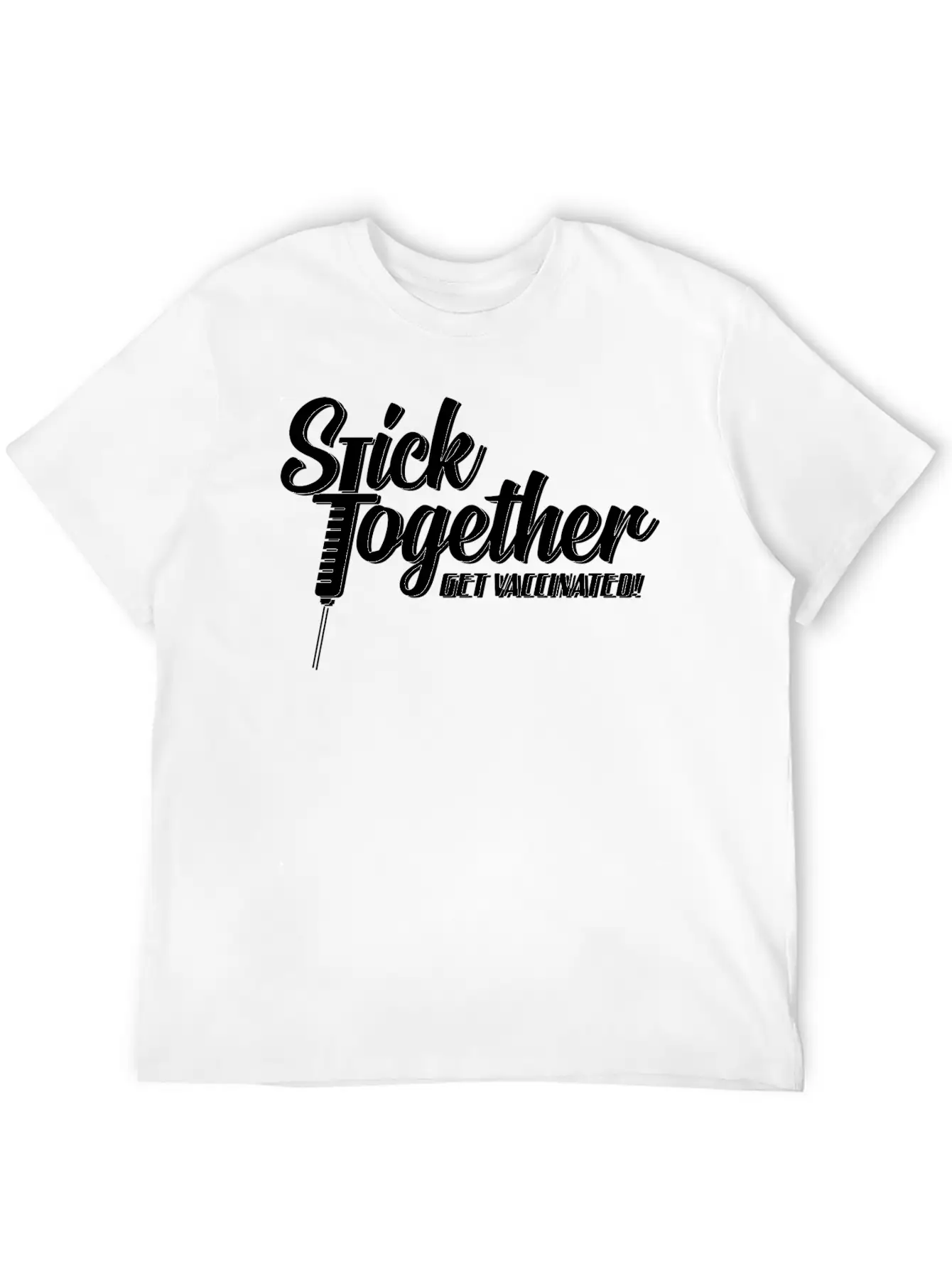 Stick Together Get Vaccinated Unisex Casual T-Shirt – Clean Design For Daily Comfort