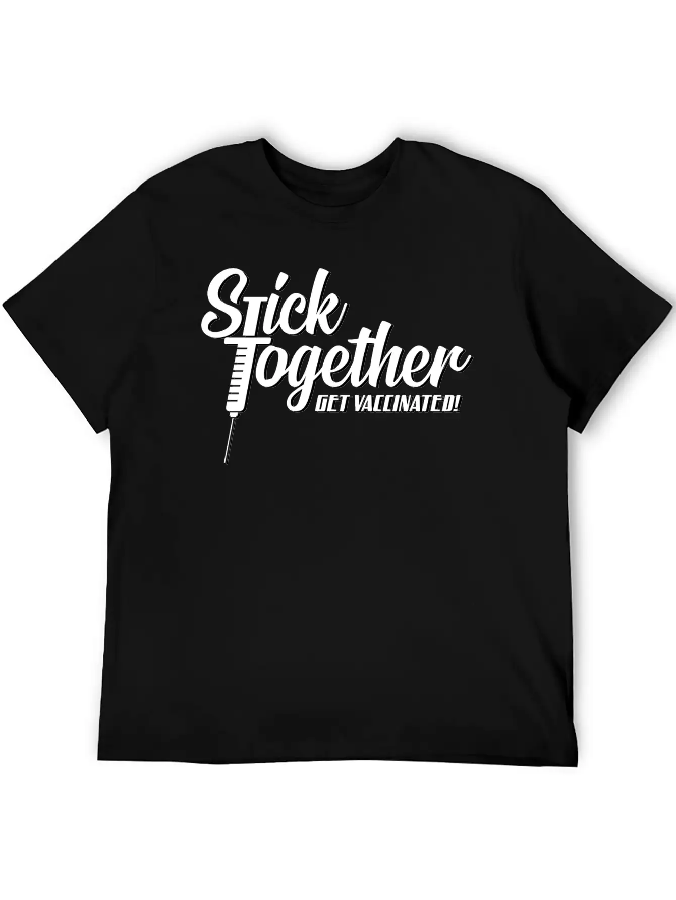 Stick Together Get Vaccinated Unisex Casual T-Shirt – Clean Design For Daily Comfort