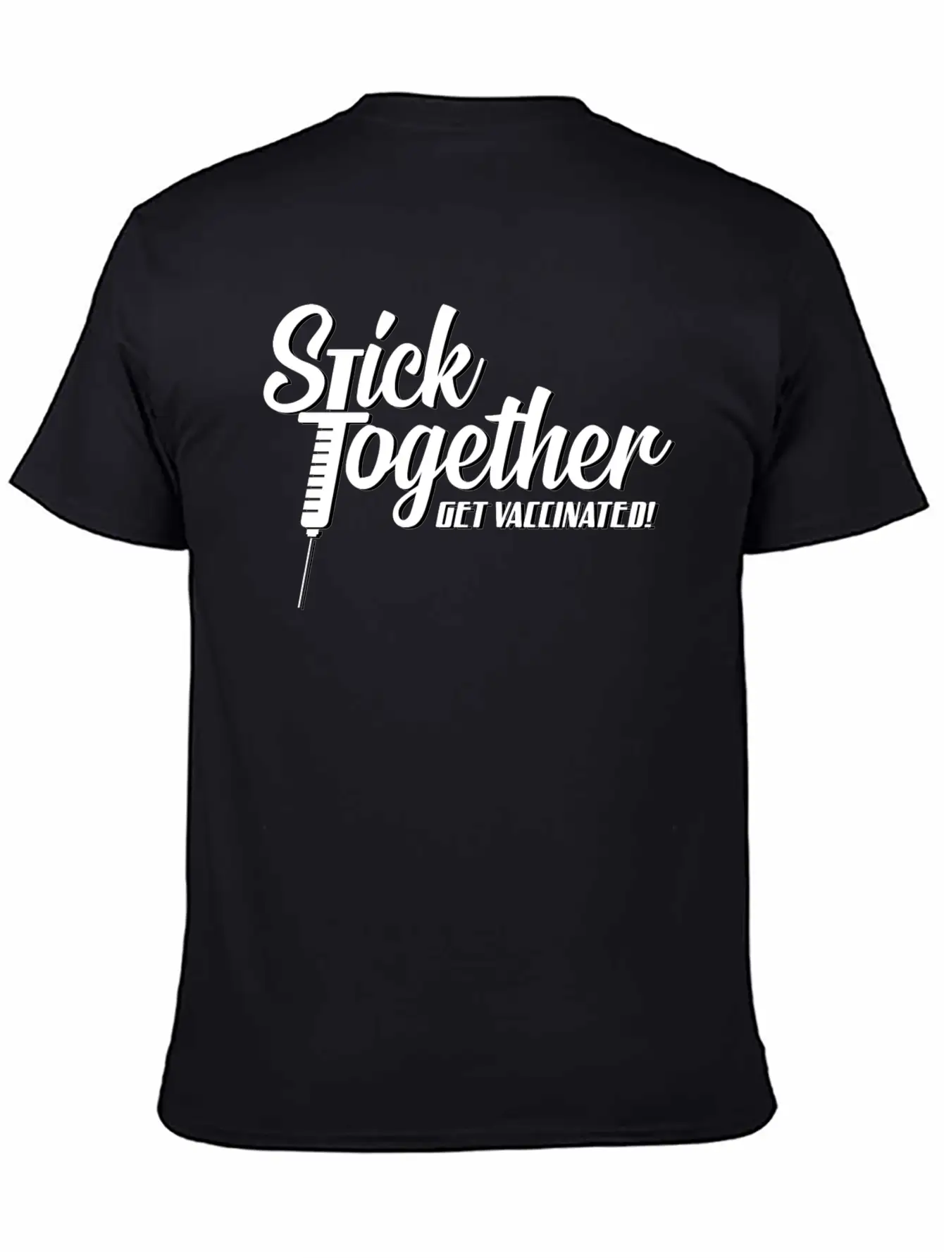 Stick Together Get Vaccinated Unisex Casual T-Shirt – Clean Design For Daily Comfort