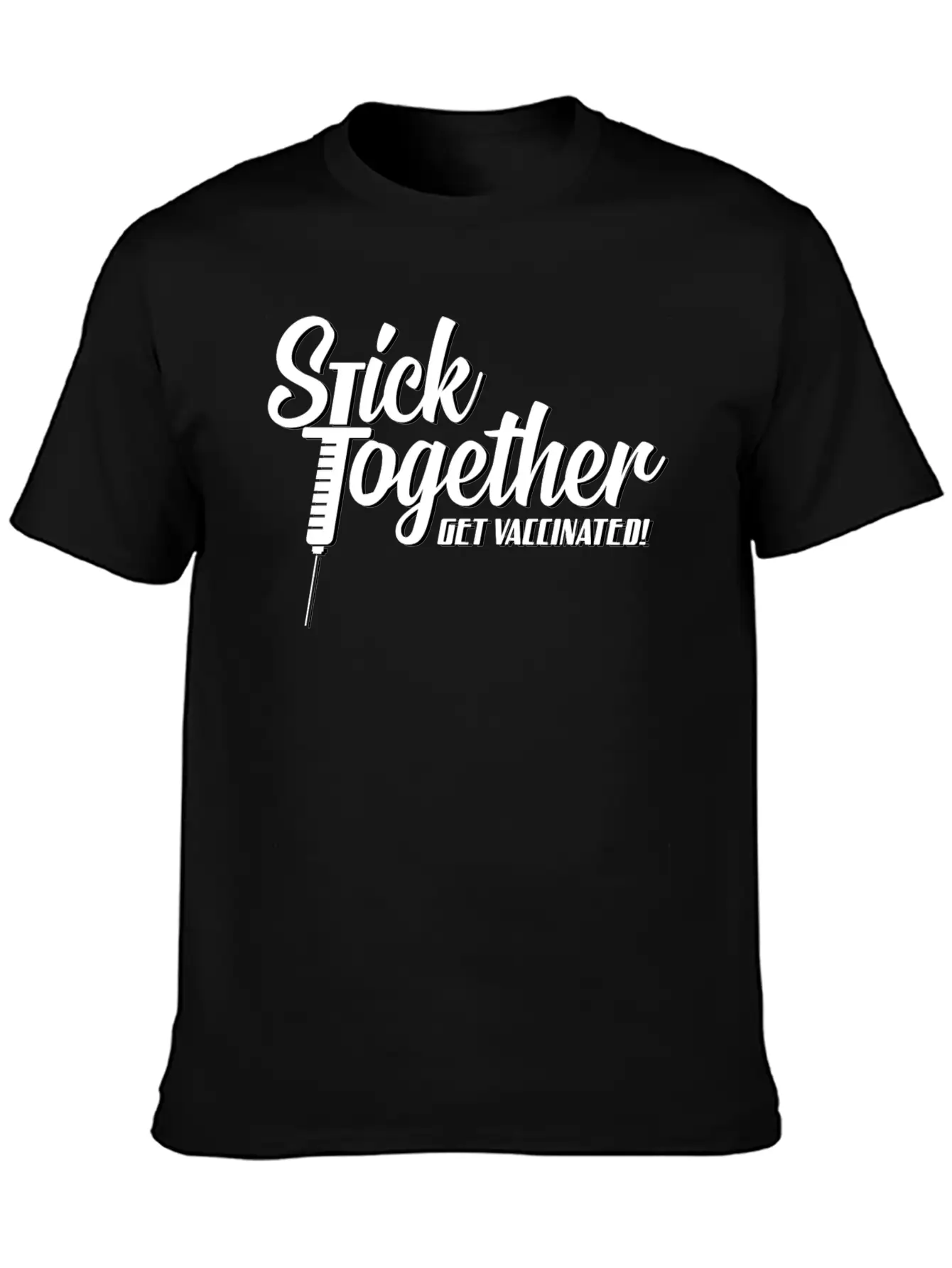 Stick Together Get Vaccinated Unisex Casual T-Shirt – Clean Design For Daily Comfort