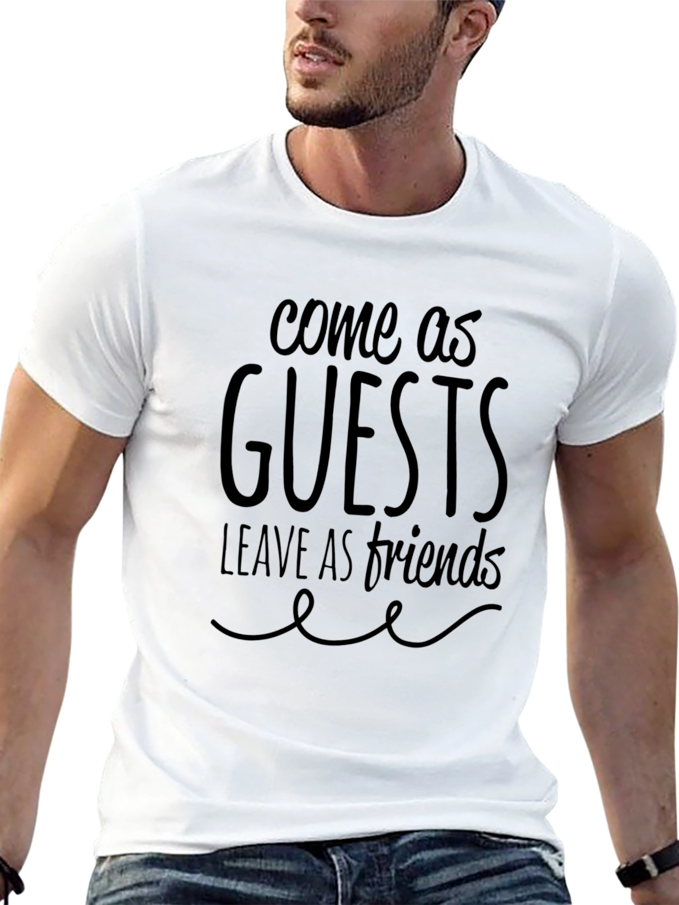 Come as Guests Leave as Friends Graphic Tee