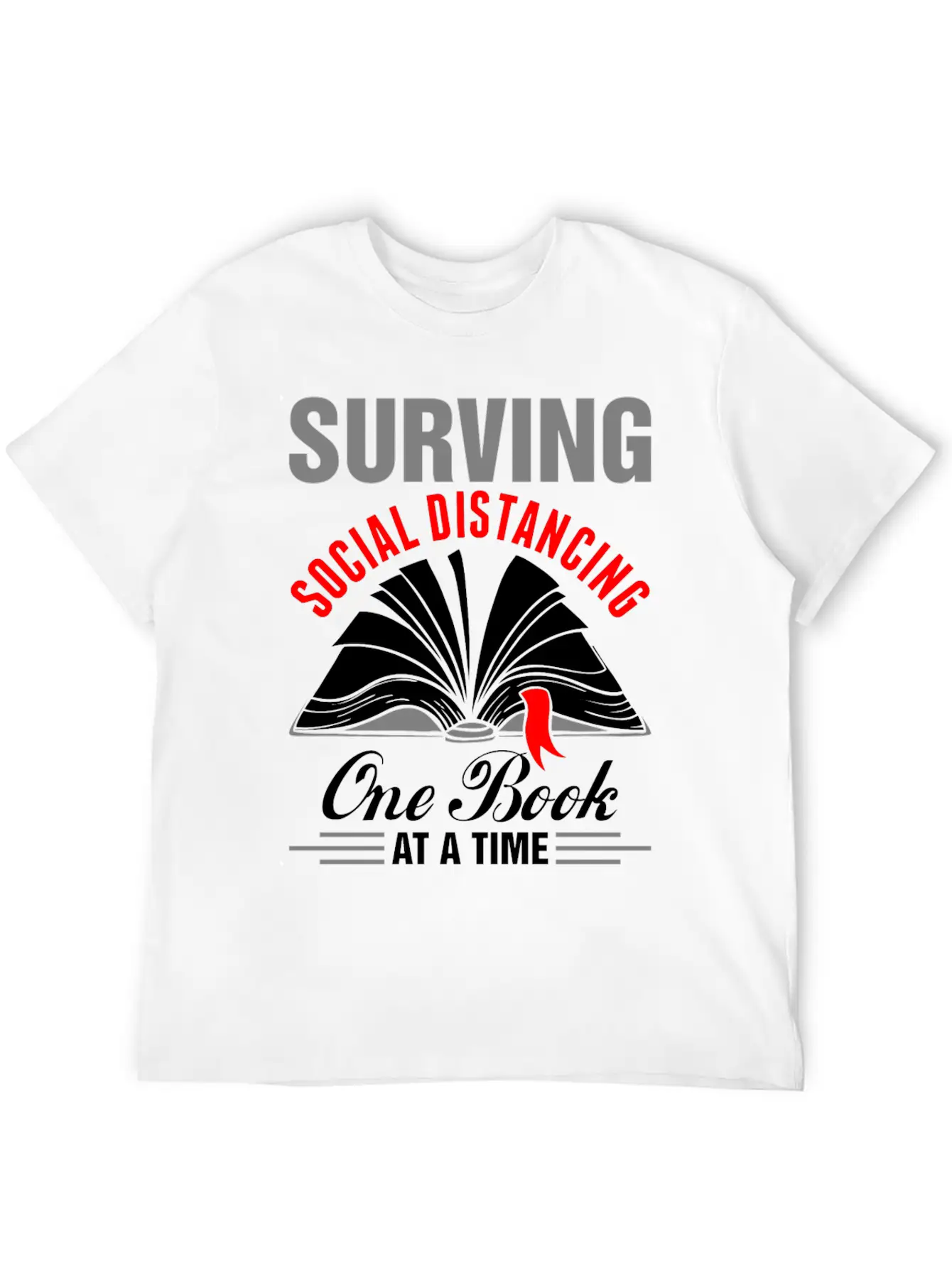 Surviving Social Distancing One Book Time Tshirt Unisex Casual T-Shirt – Clean Design For Daily Comfort