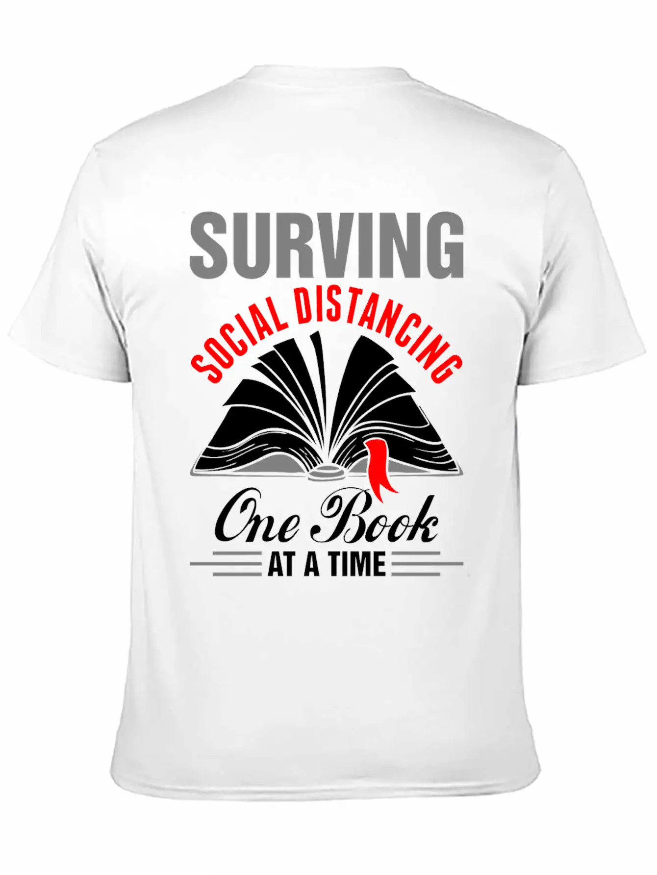 Surviving Social Distancing One Book Time Tshirt Unisex Casual T-Shirt – Clean Design For Daily Comfort