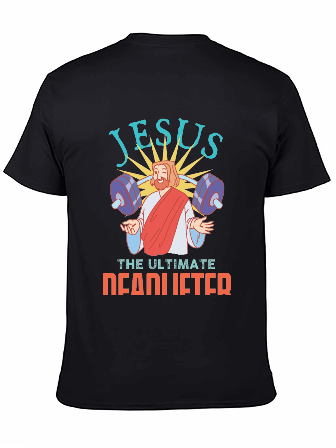 Jesus The Ultimate Deadlifter Graphic Tee