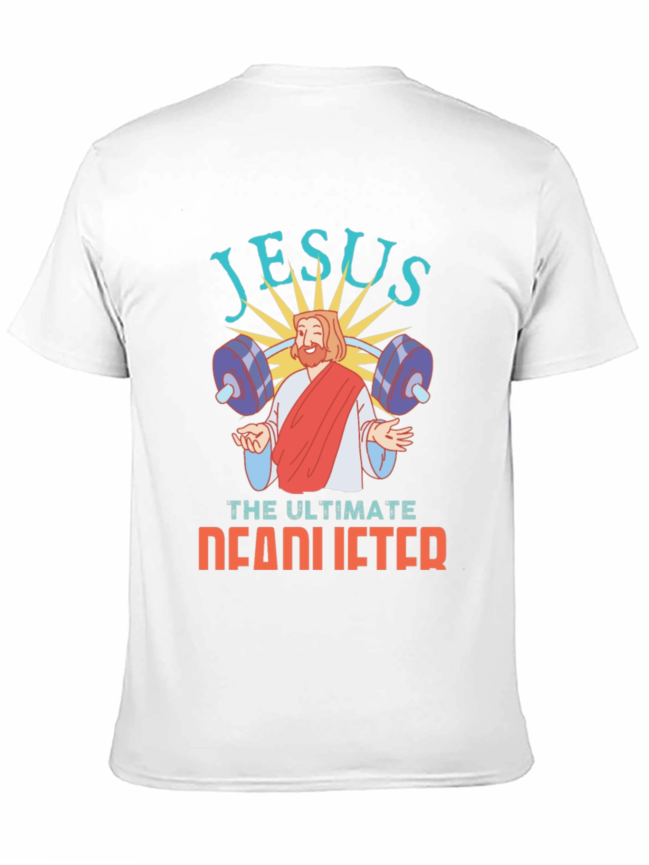 Jesus The Ultimate Deadlifter Graphic Tee
